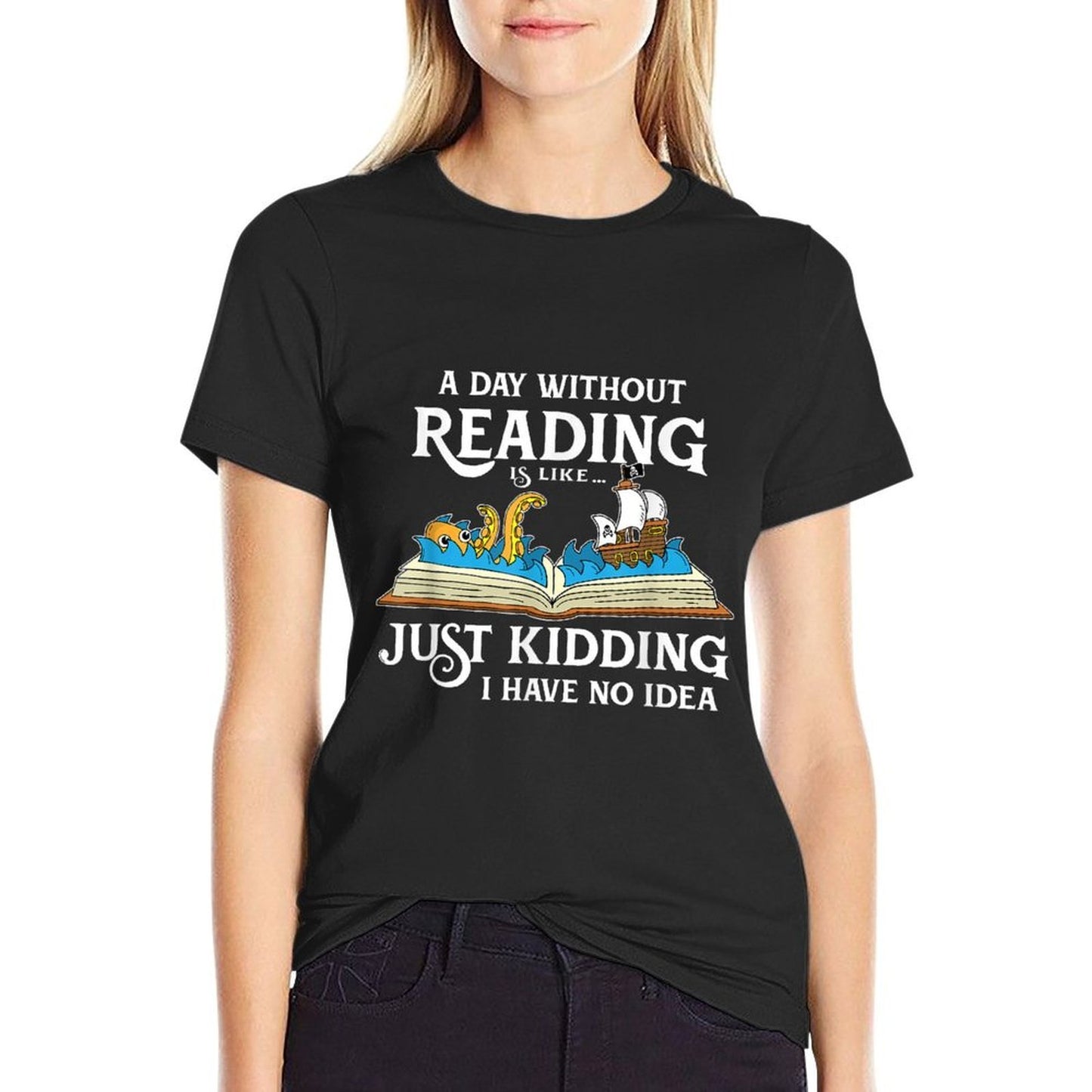 A Day Without Reading Is Like - Book Lover Gift Reading Moisture-wicking T-Shirt