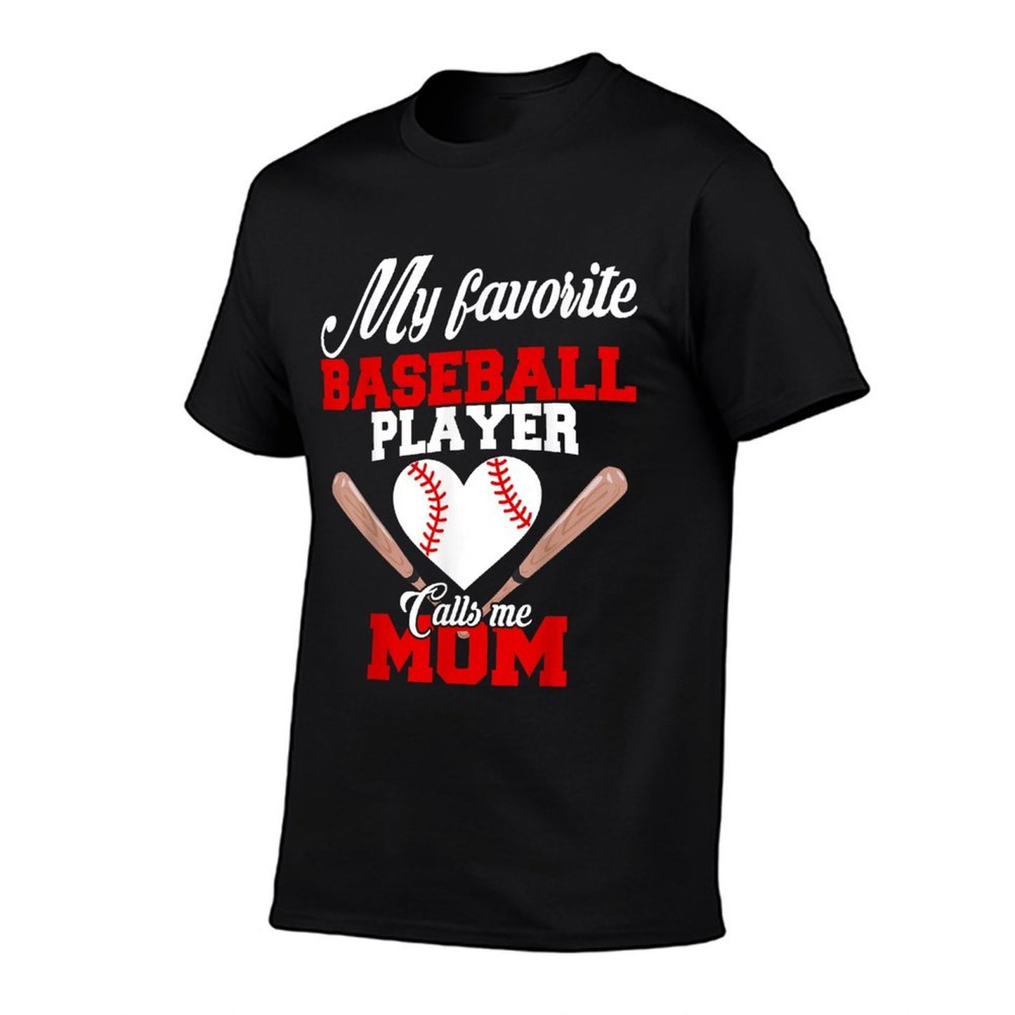 My Favorite Baseball Player Calls Me Mom T Women Gift Tagless Design T-Shirt