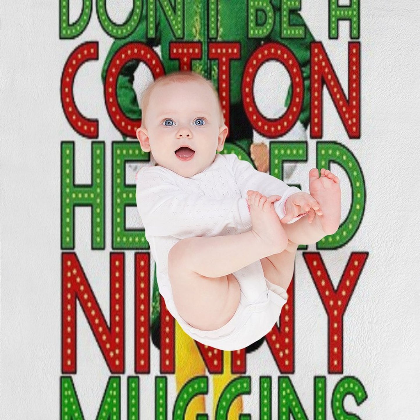 DON'T BE A COTTON HEADED NINNY MUGGINS Elf Christmas Movie Buddy Will Ferrell Funny Compact Throw Blanket