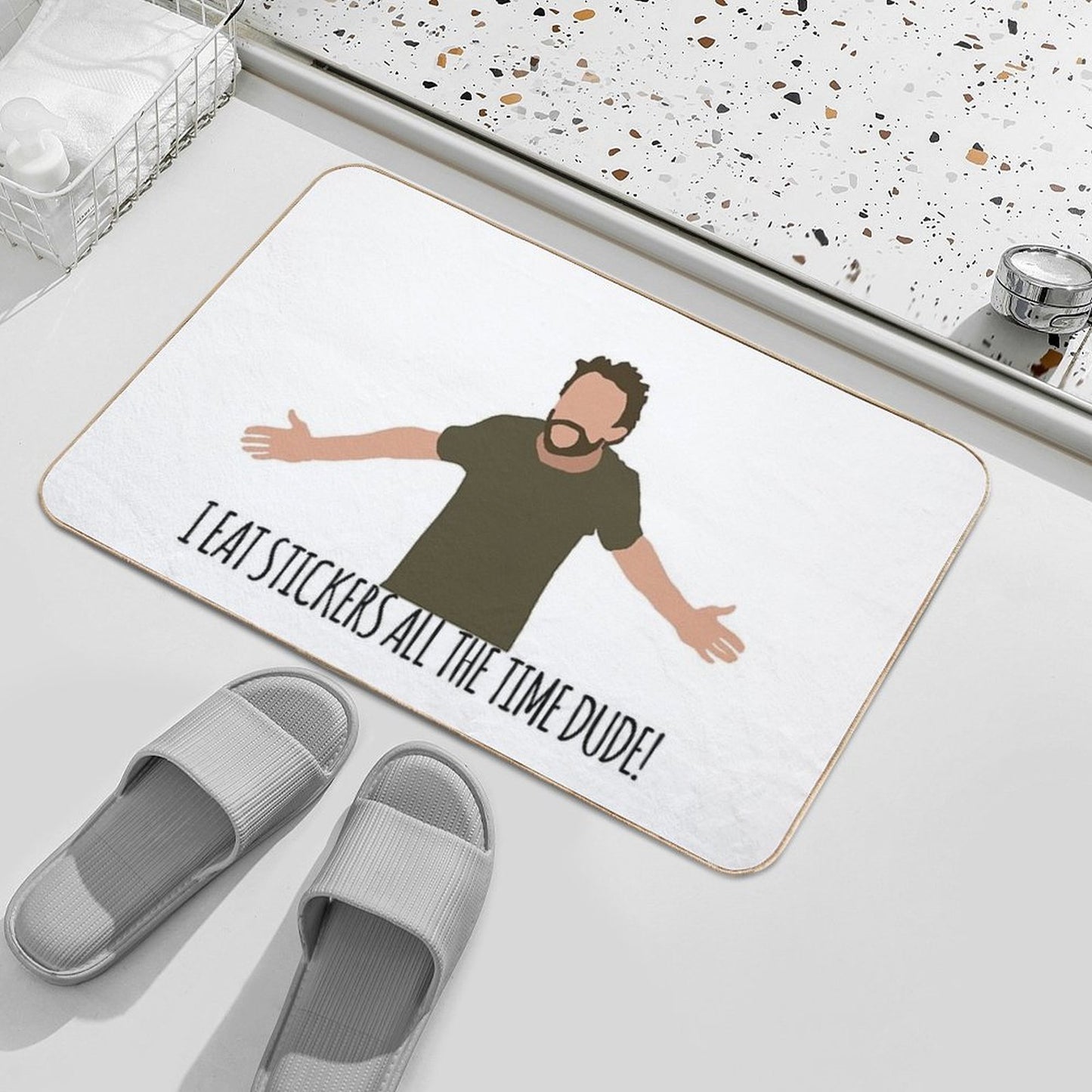 I Eat Stickers All The Time Dude Non-Slip Bath Mat