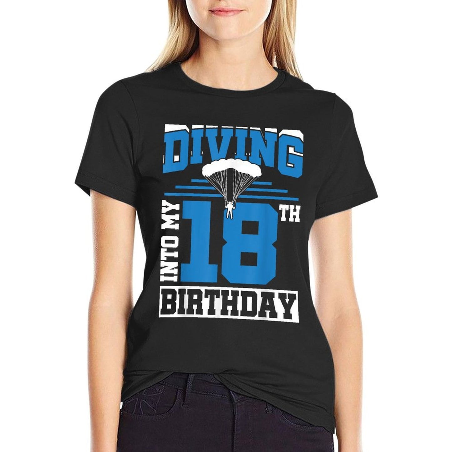 Skydiving Birthday - First Time Skydiving - 18th Birthday Easy-care T-Shirt