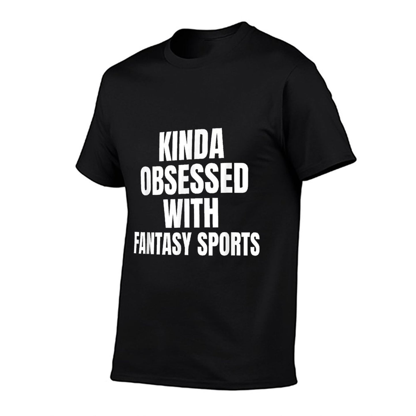KINDA OBSESSED WITH FANTASY SPORTS FUNNY Ribbed Collar T-Shirt