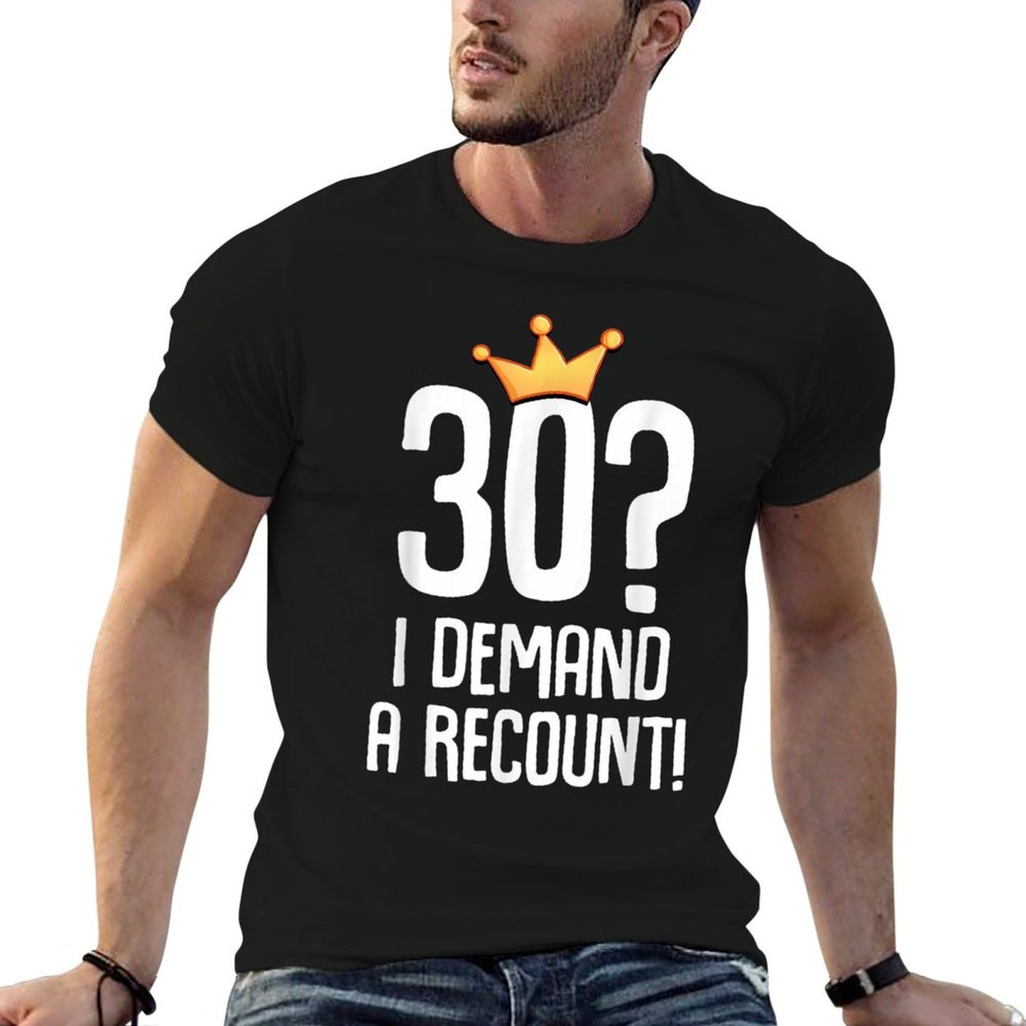 30 Years Man Woman Humor Recount 30th Birthday Breathable T-Shirt