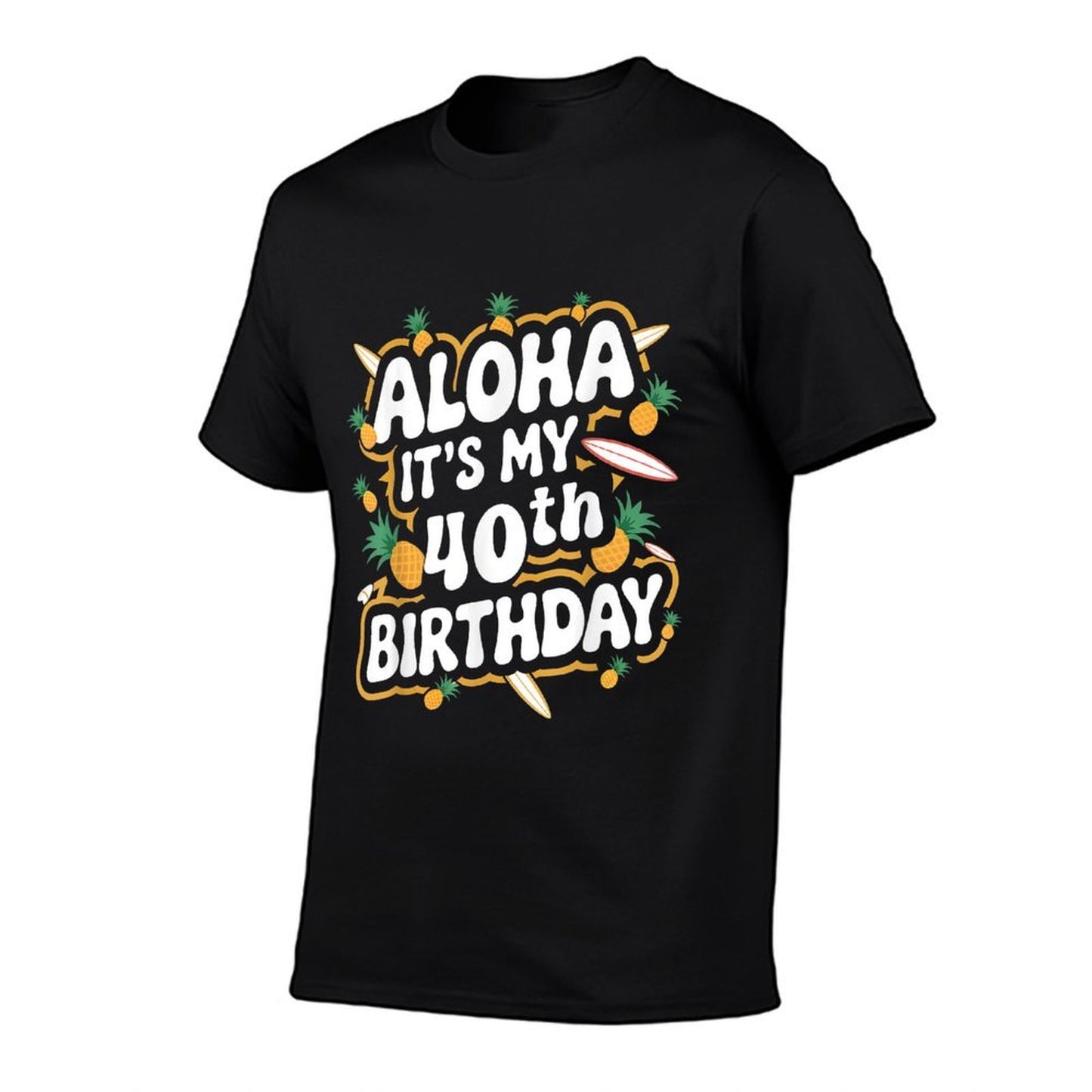 Aloha It's My 40th Birthday Hawaii Pineapple Hawaiian Themed Eco-friendly Material T-Shirt