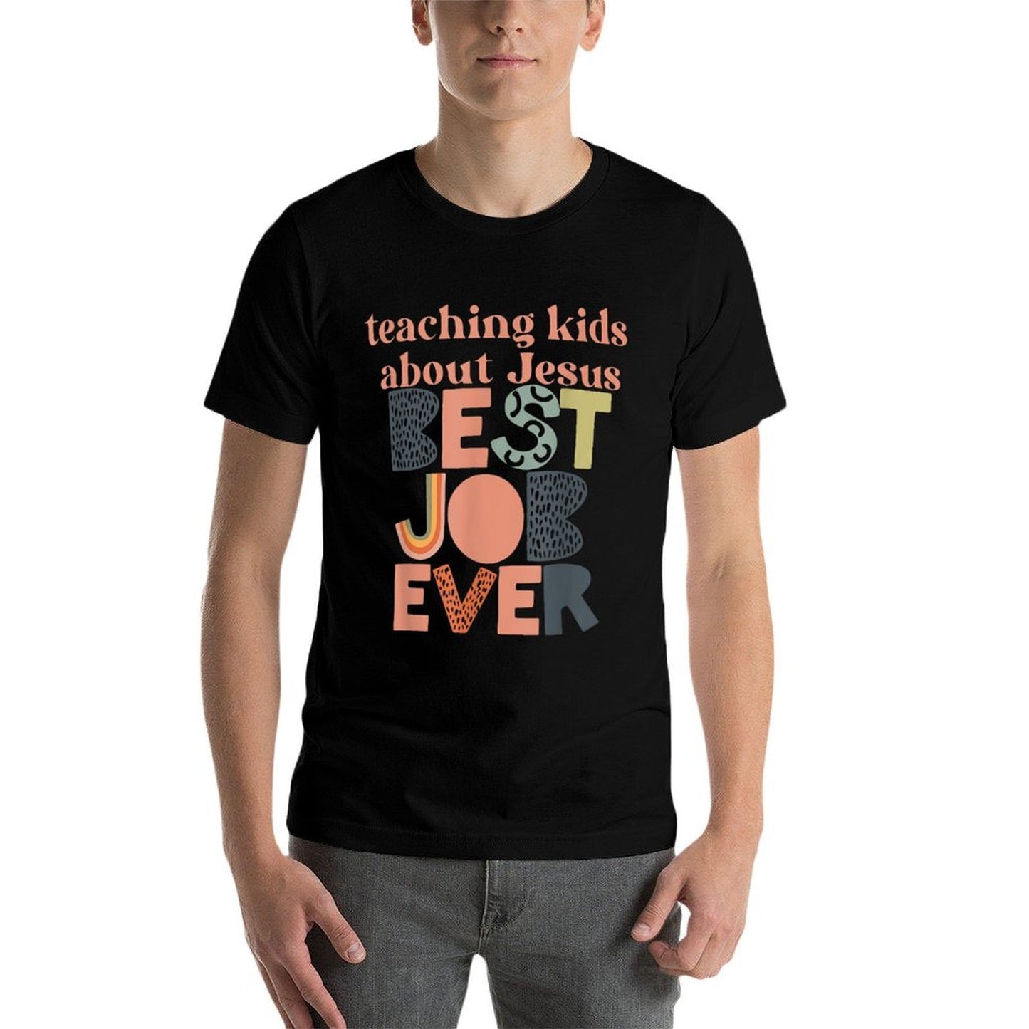 Teaching Kids About Jesus Best Job Ever Versatile T-Shirt