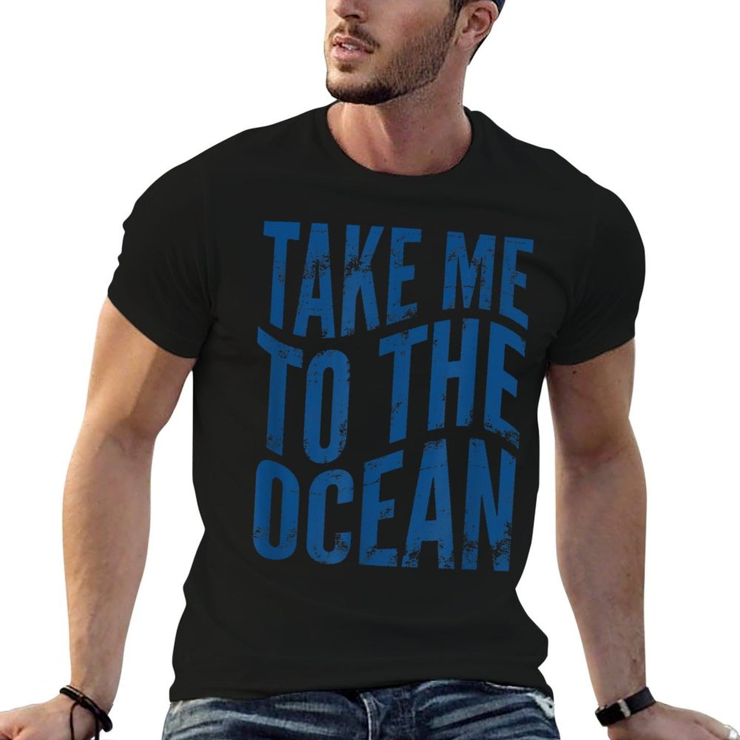 Take Me To The Ocean Gift for Beach And Ocean Lovers Versatile T-Shirt