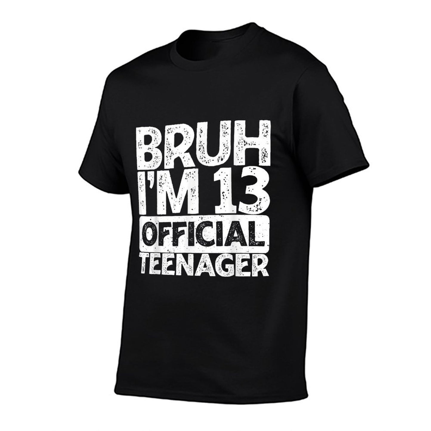 Bruh It's My 13th Birthday I'm 13 Year Old Officialnager Odor-resistant T-Shirt