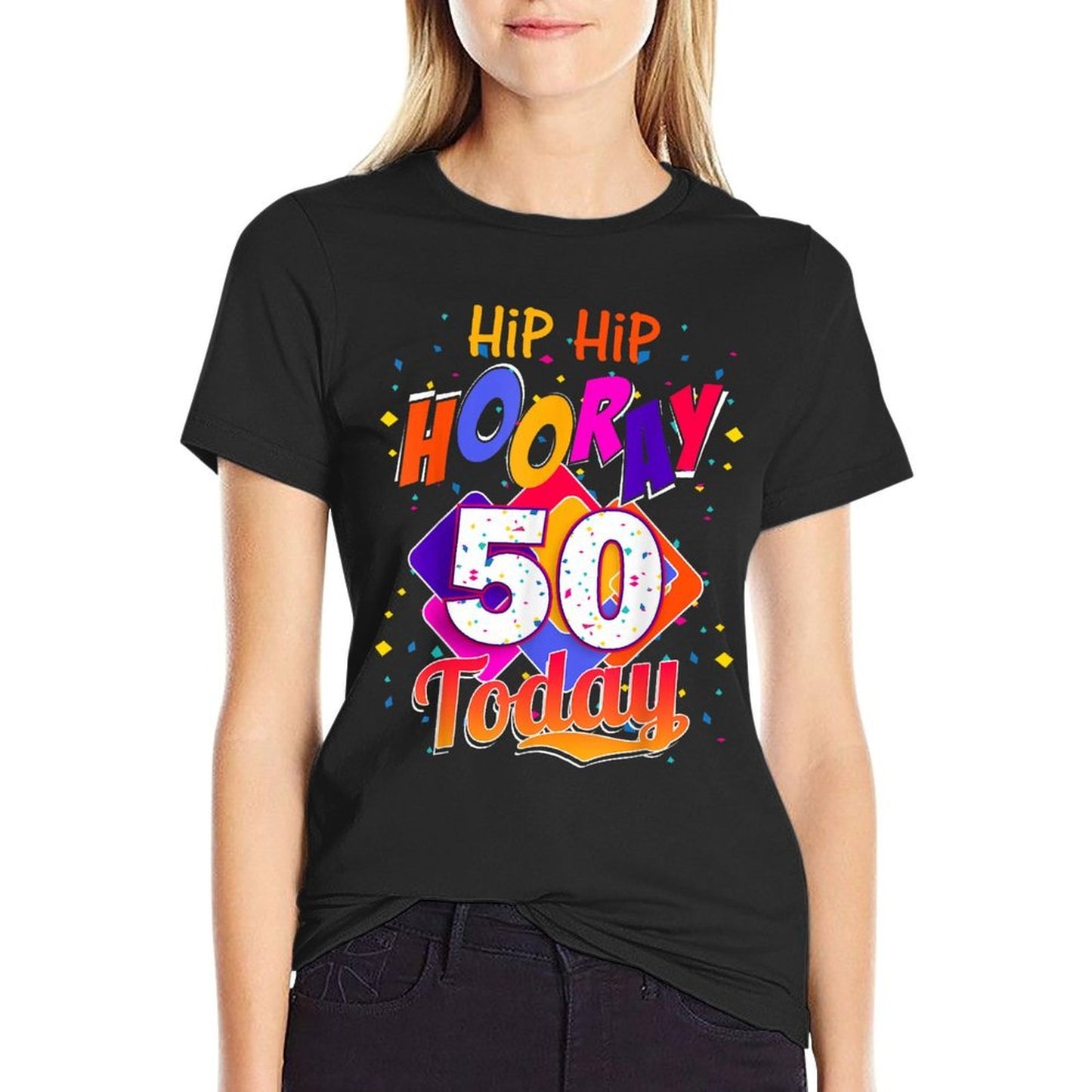 Hip Hip Hooray I'm 50 Today, 50th Birthday T Gift Slim-fit Cut T-Shirt