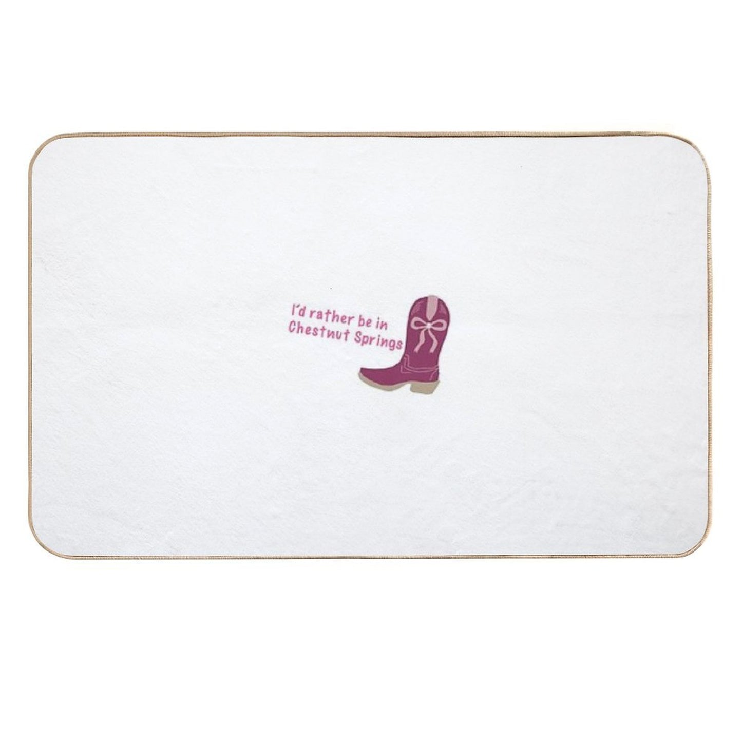 Id Rather Be in Chestnut Springs Cowboy Boot Toxin-Free Bath Mat
