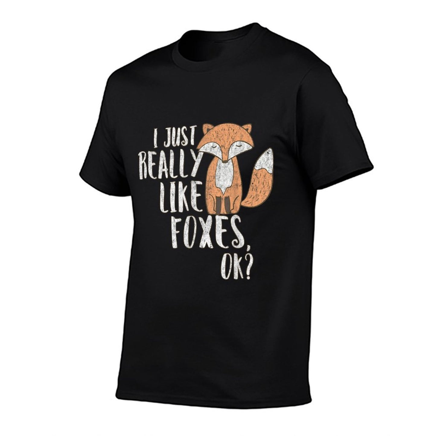 Fox T for Women I Just Really Like Foxes OK T-shirt Affordable Price T-Shirt