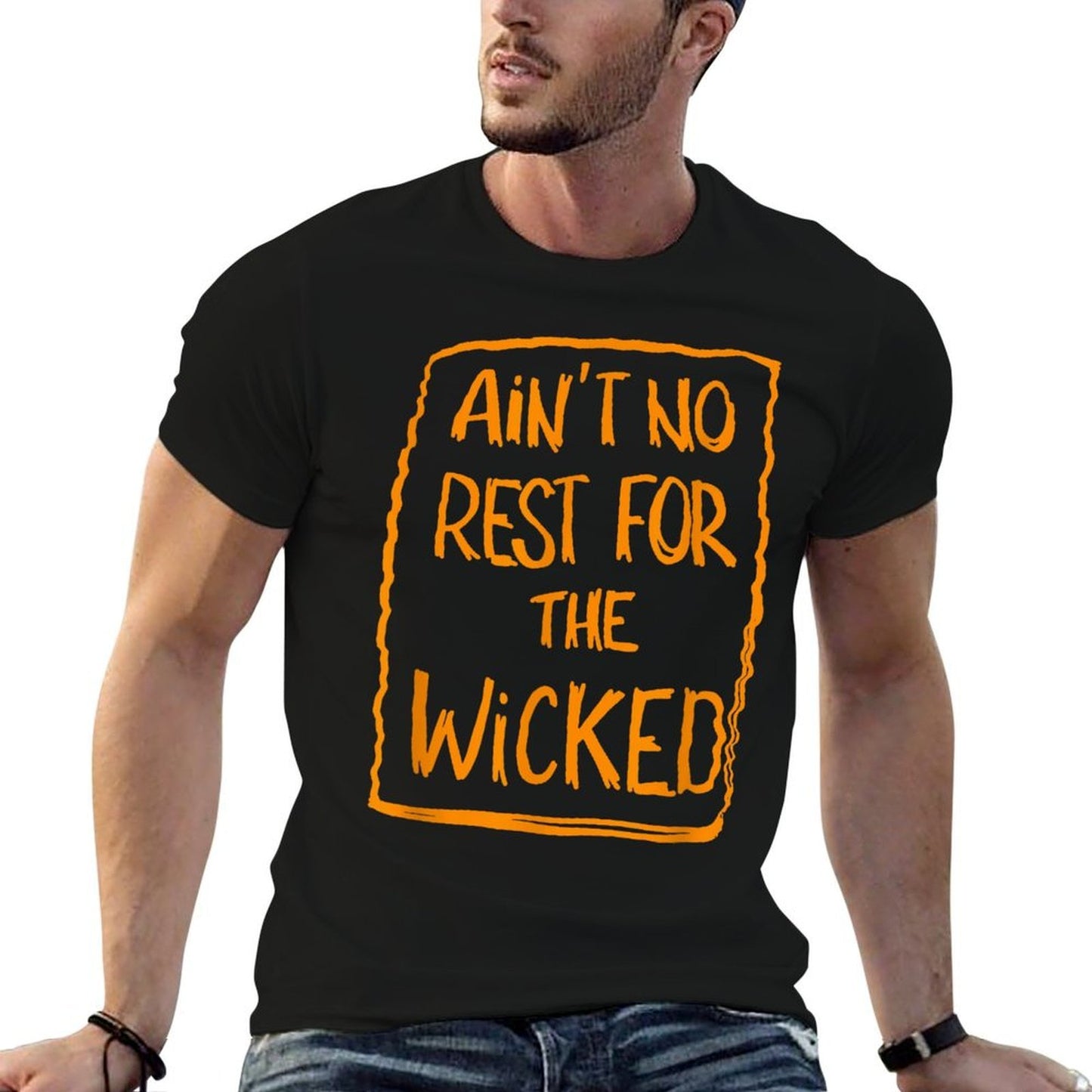 Ain't No Rest For The Wicked Lightweight T-Shirt