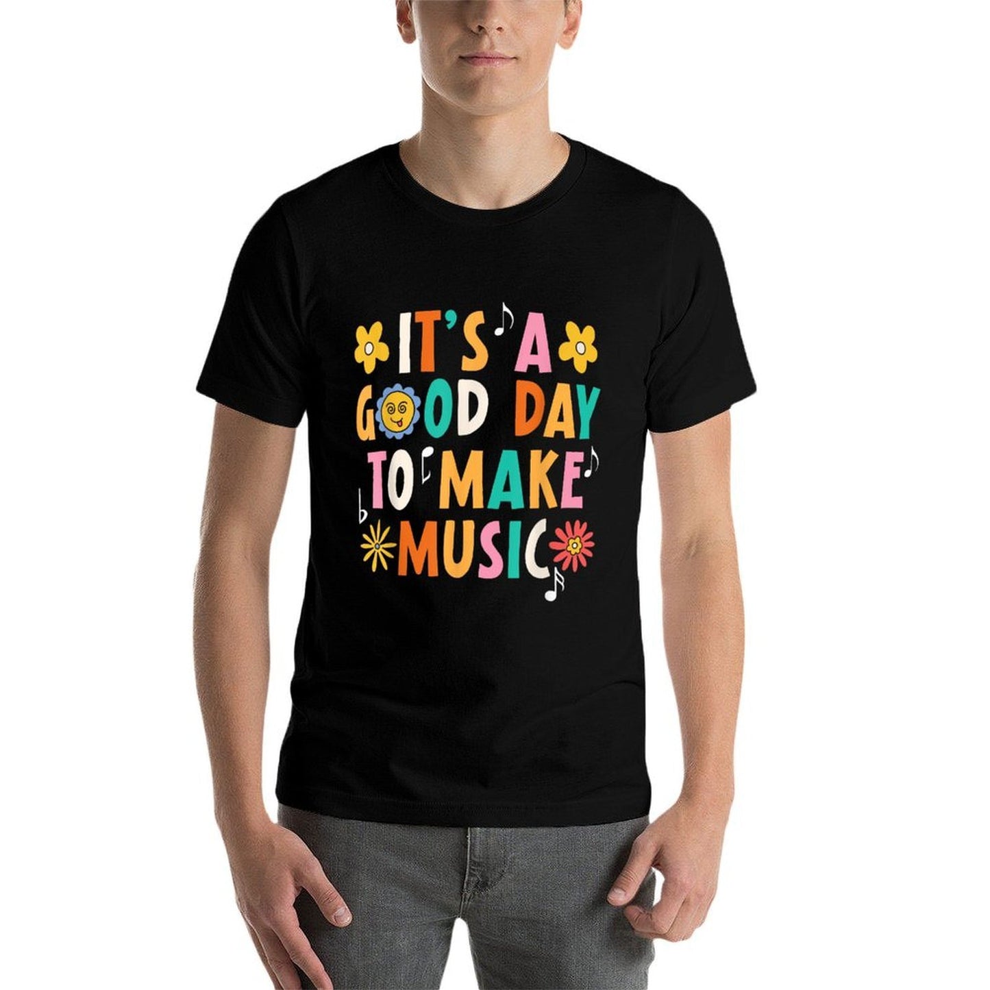 Its A Good Day To Make Music Musician Music Teacher Eco-friendly Material T-Shirt