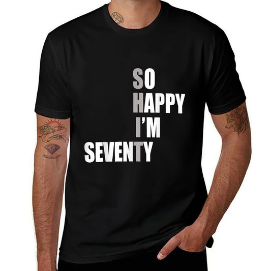 So Happy I'm 70, Celebrate Turning 70 Funny 70th Birthday  Lightweight T-Shirt