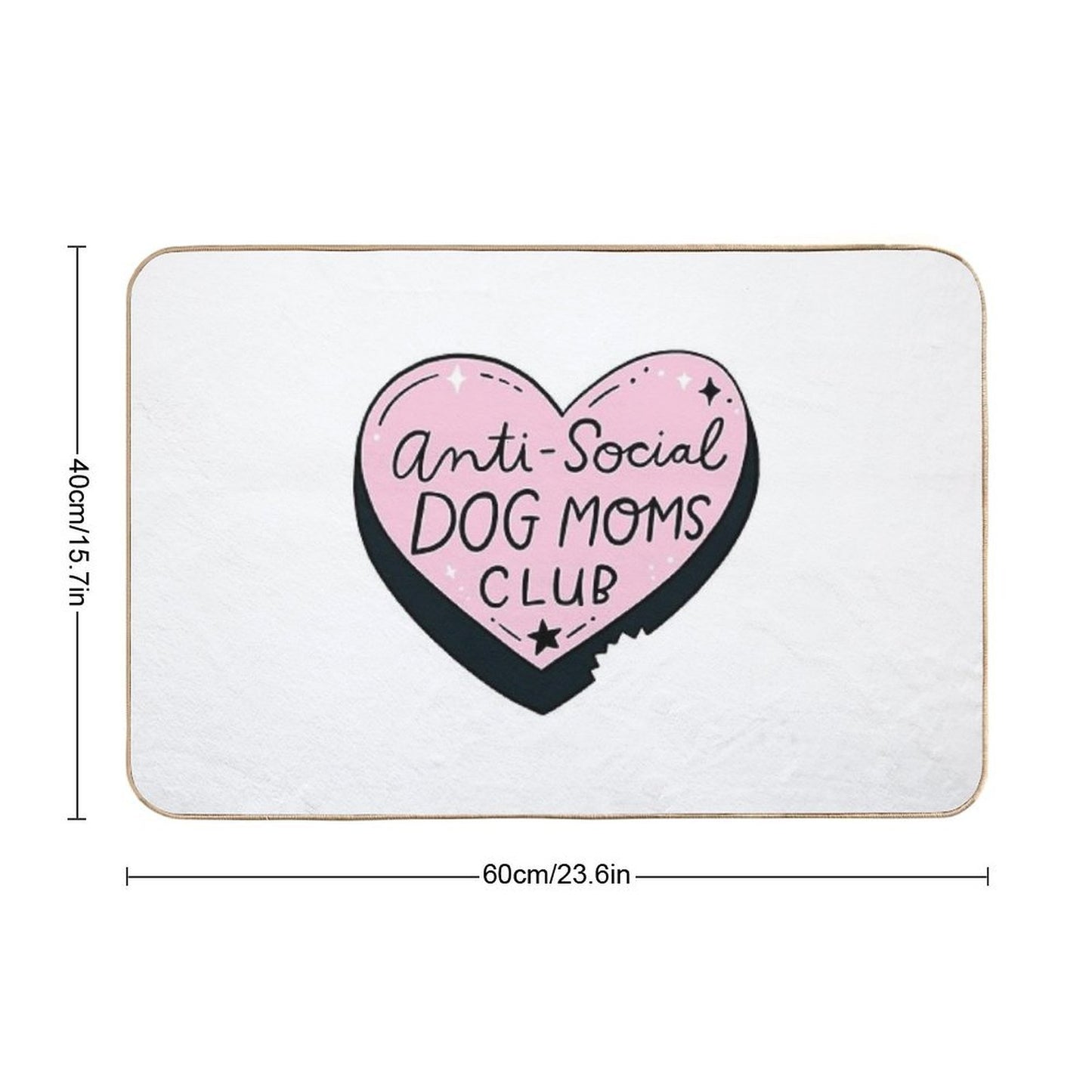Anti-Social Dog Moms Club Repositionable Bath Mat
