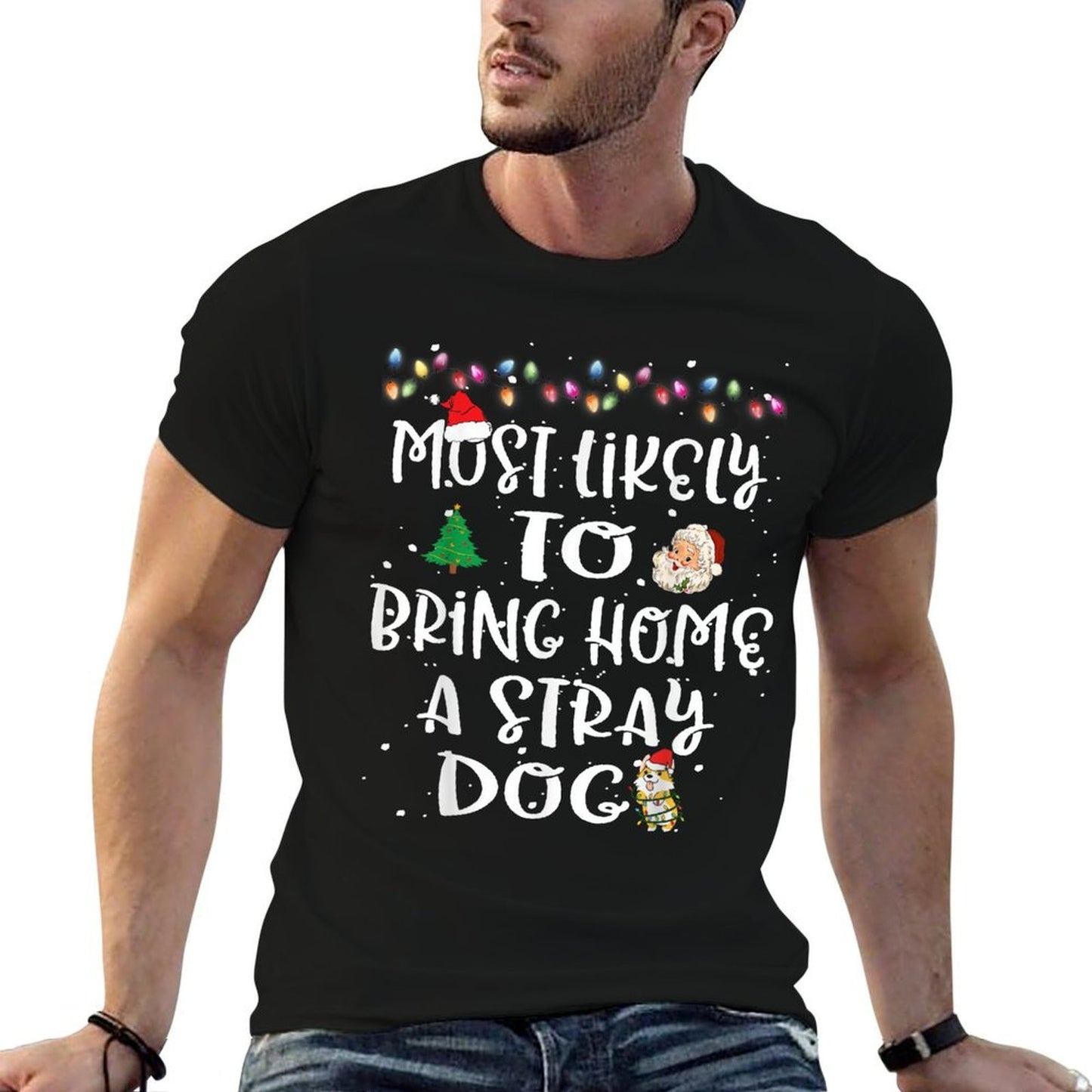 Most Likely To Bring Home A Stray Dog Christmas Family Funny Slim-fit Cut T-Shirt