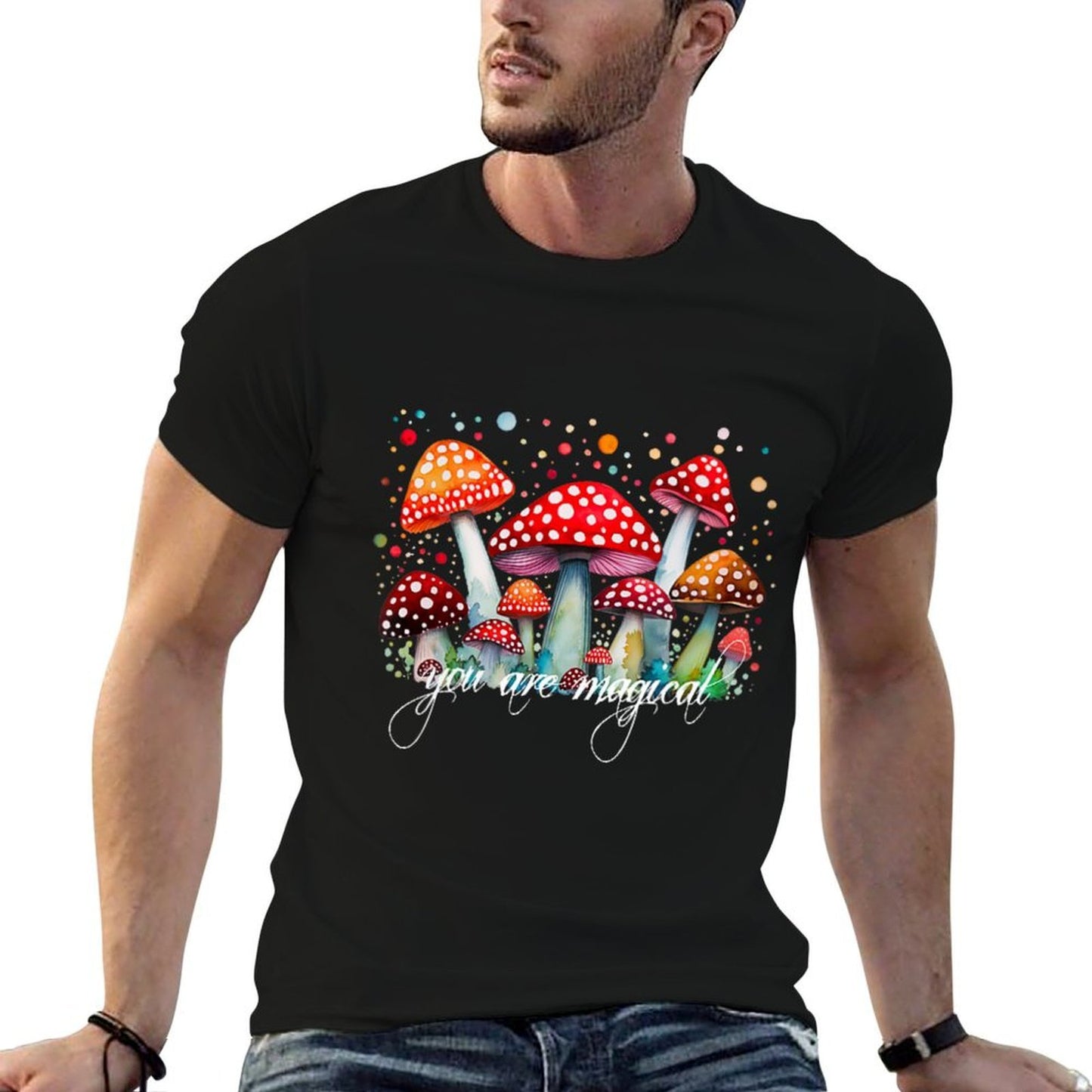 Womens YOU ARE MAGICAL Mushrooms Different Lovely Special Unique Graphic-printed T-Shirt