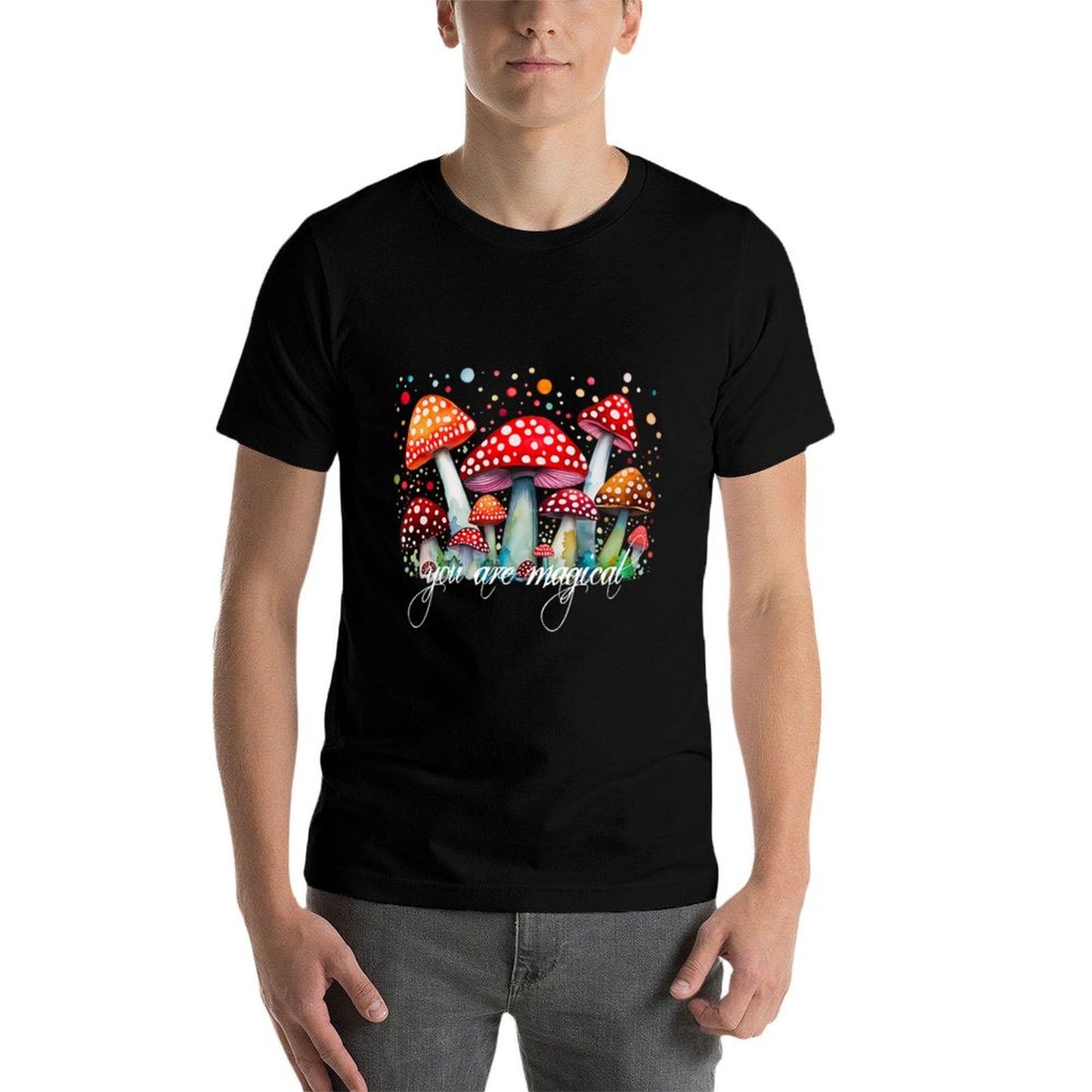 Womens YOU ARE MAGICAL Mushrooms Different Lovely Special Unique Graphic-printed T-Shirt