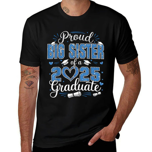 Proud Big Sister Of A Class Of 2025 Graduate 2025 Senior  Breathable T-Shirt