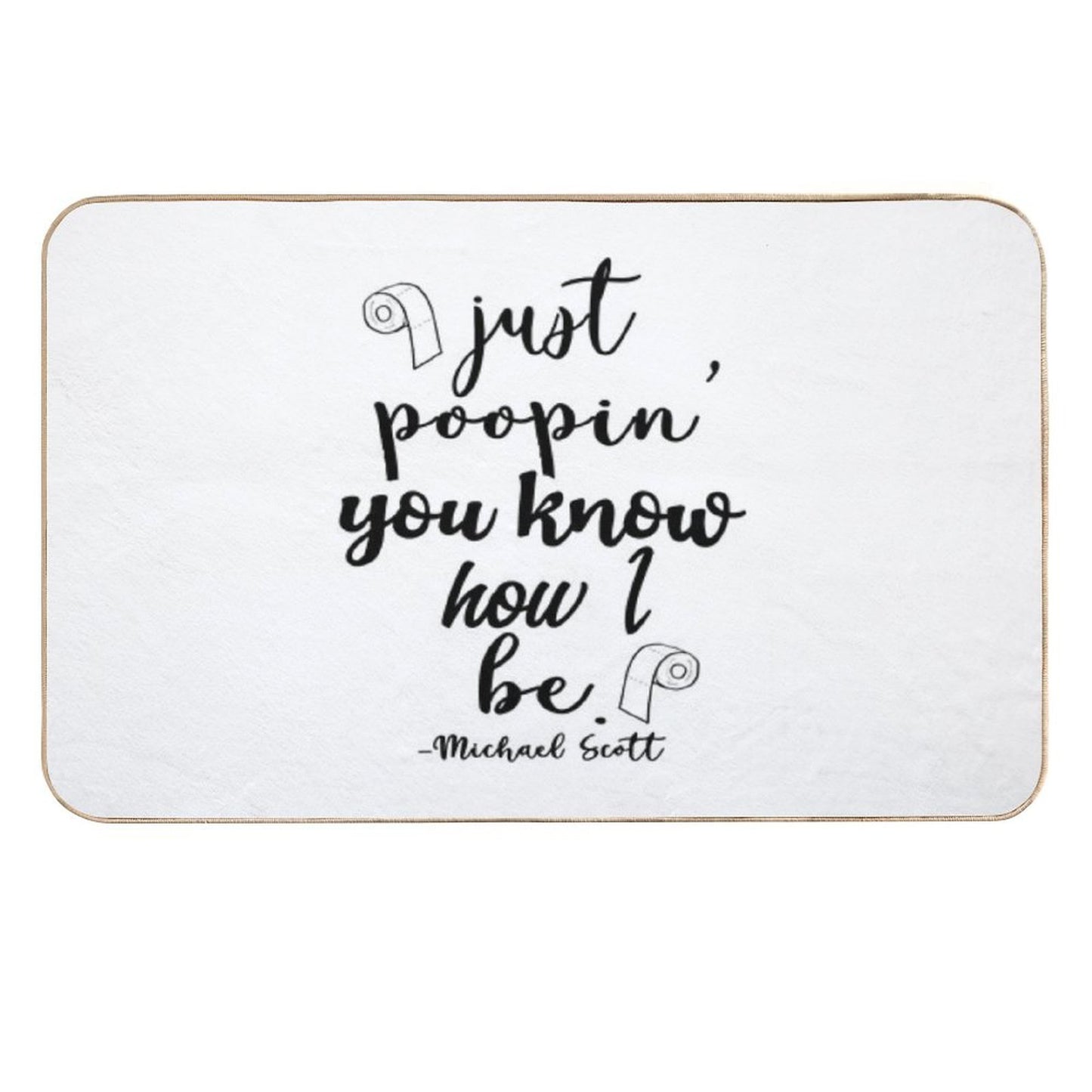 Just Poopin' You Know How I Be Tshirt  Versatile Bath Mat