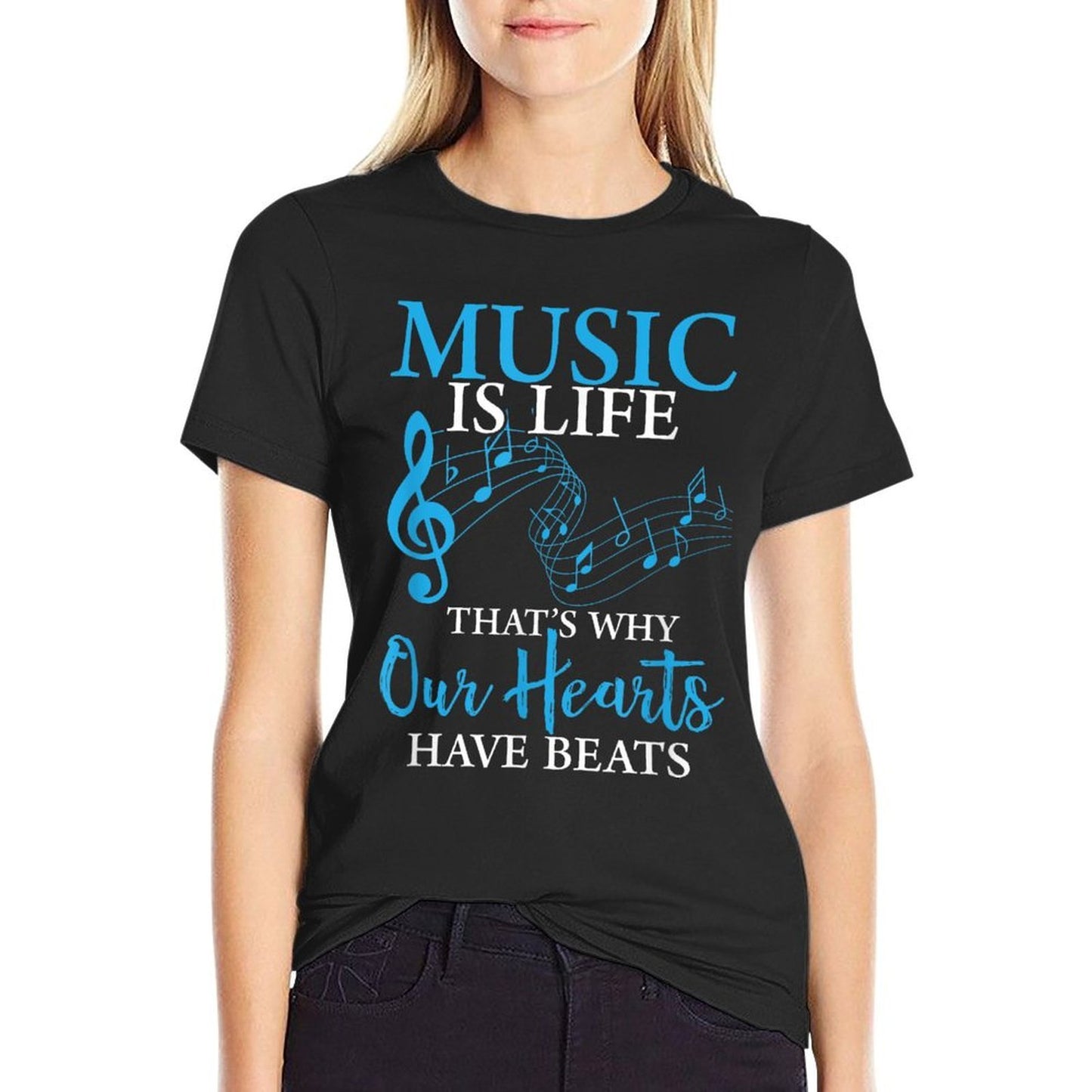 Music Is Life That's Why Our Hearts Have Beats Quick-drying T-Shirt