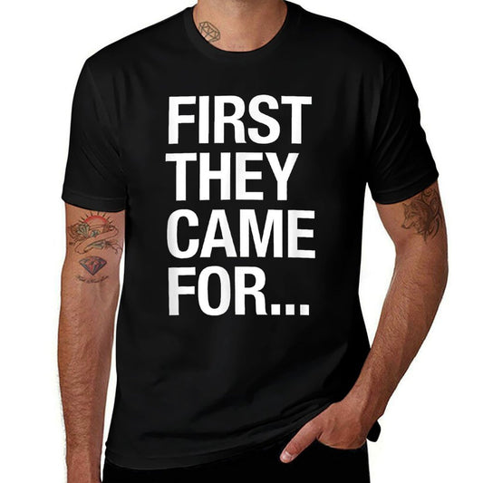 First They Came For.. World War 2 Poem, Protest Design  Soft T-Shirt