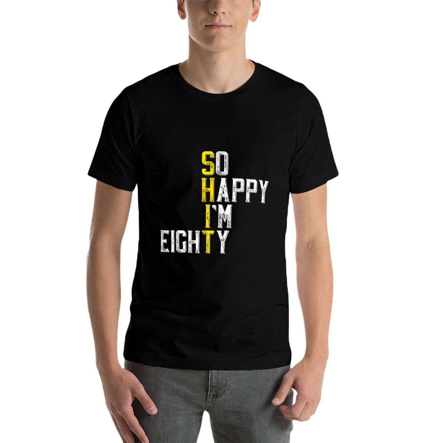 So Happy I'm Eighty Gag 80 Year Old Funny 80th Birthday  Moisture-wicking T-Shirt