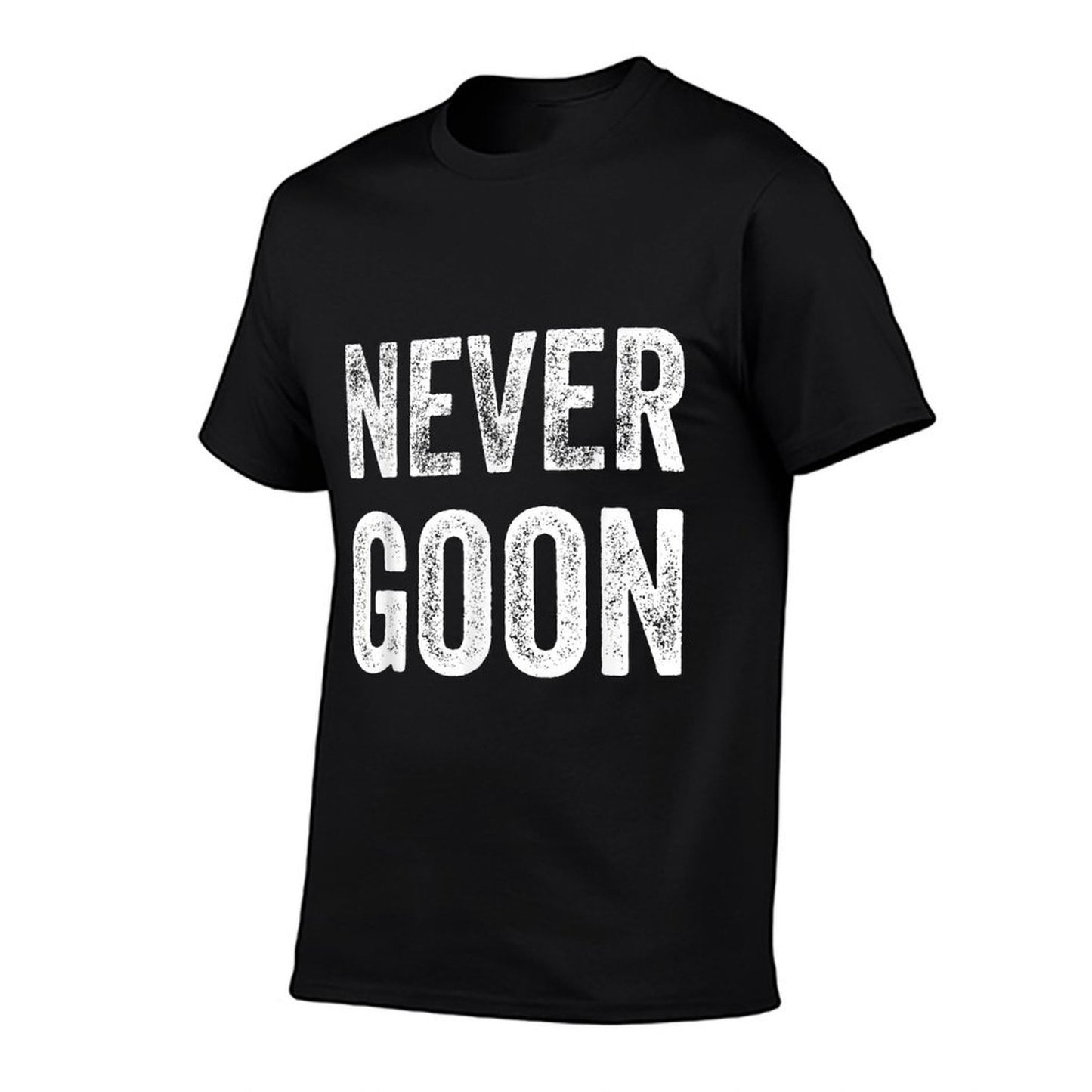 Never Goon Funny Cringe Meme Gooner Quick-drying T-Shirt