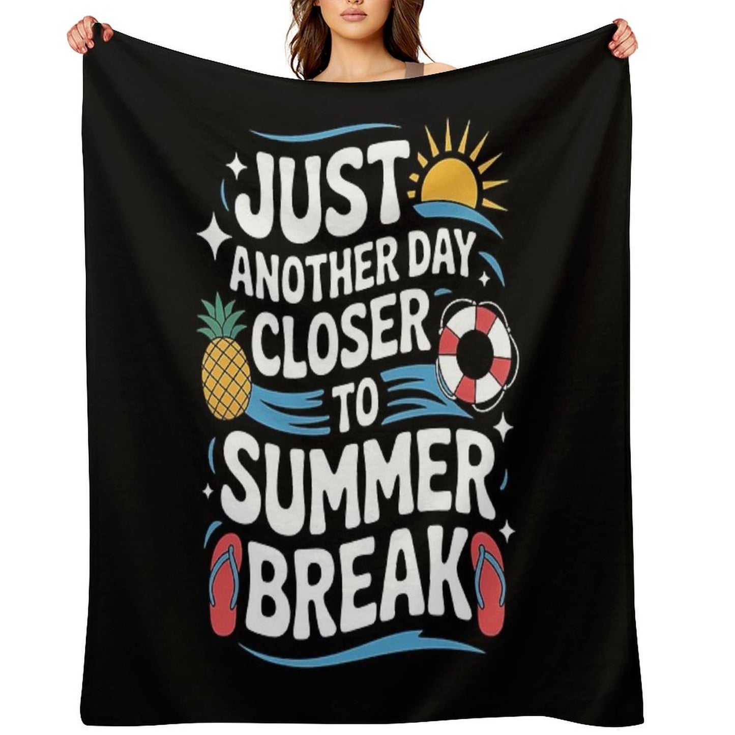 Just Another Day Closer To Summer Break Countdown Fun Vibes Sustainable Throw Blanket