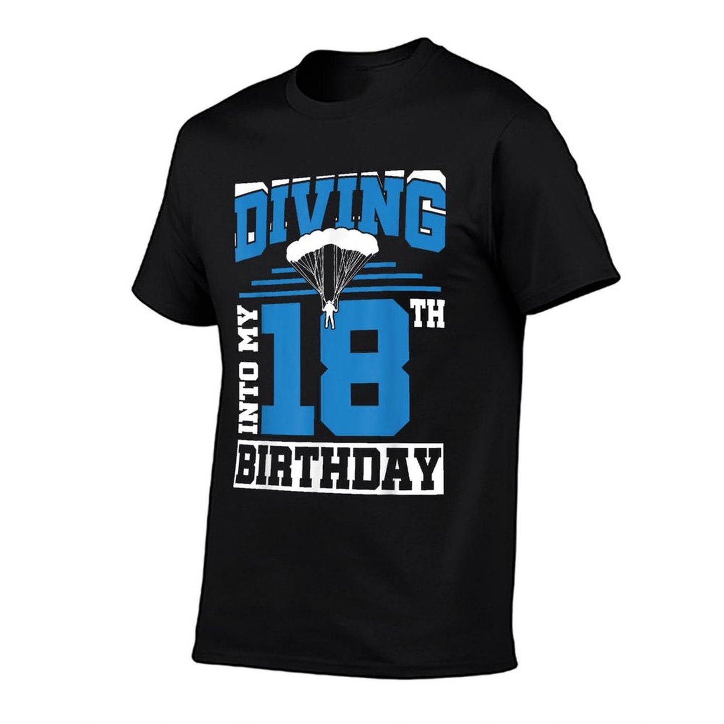 Skydiving Birthday - First Time Skydiving - 18th Birthday Easy-care T-Shirt