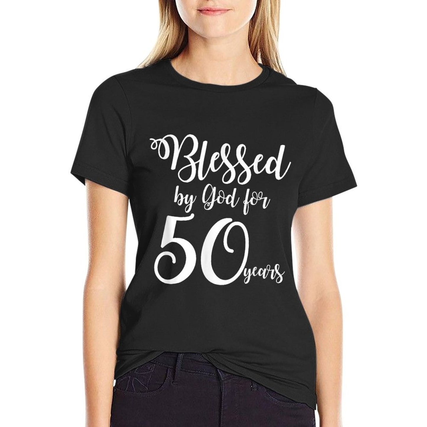 50th Birthdays for Women Blessed by God for 50 Years Fade-proof Color T-Shirt