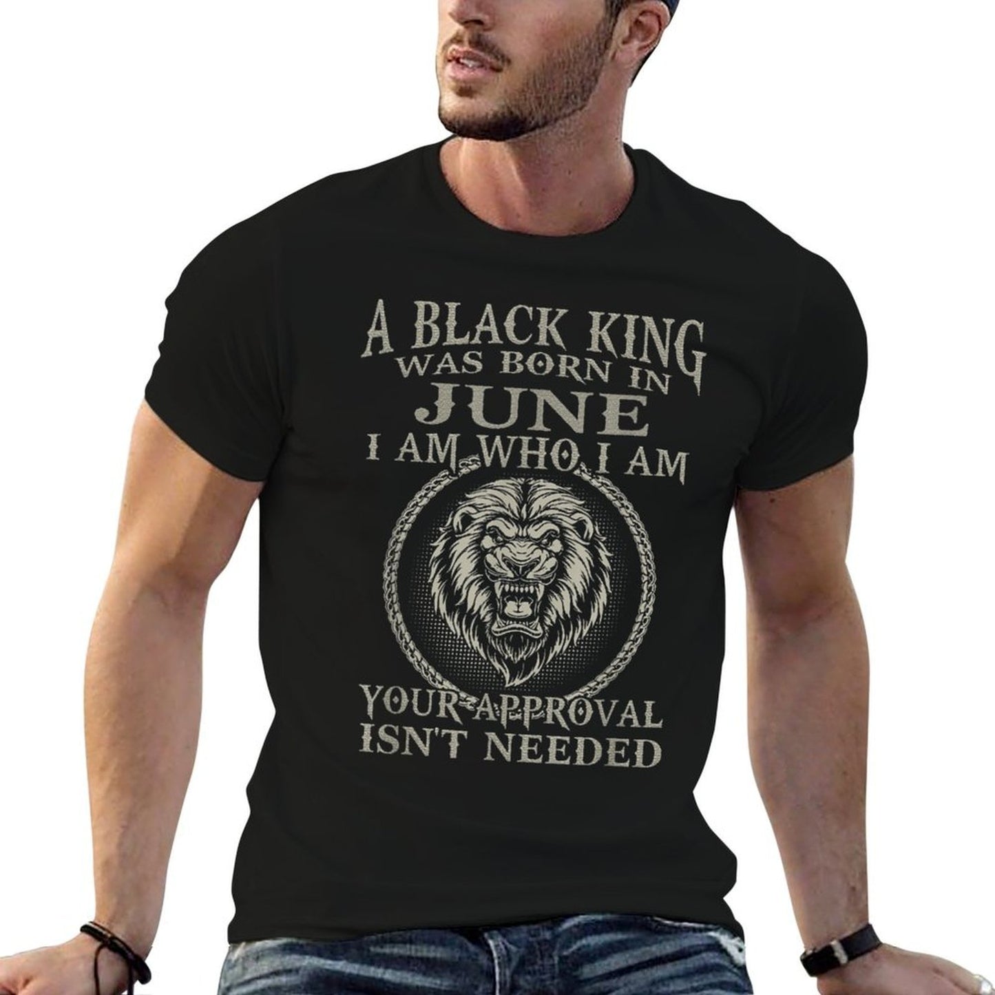 A Black King Was Born In June I Am Who Lion Birthday Gift Slim-fit Cut T-Shirt