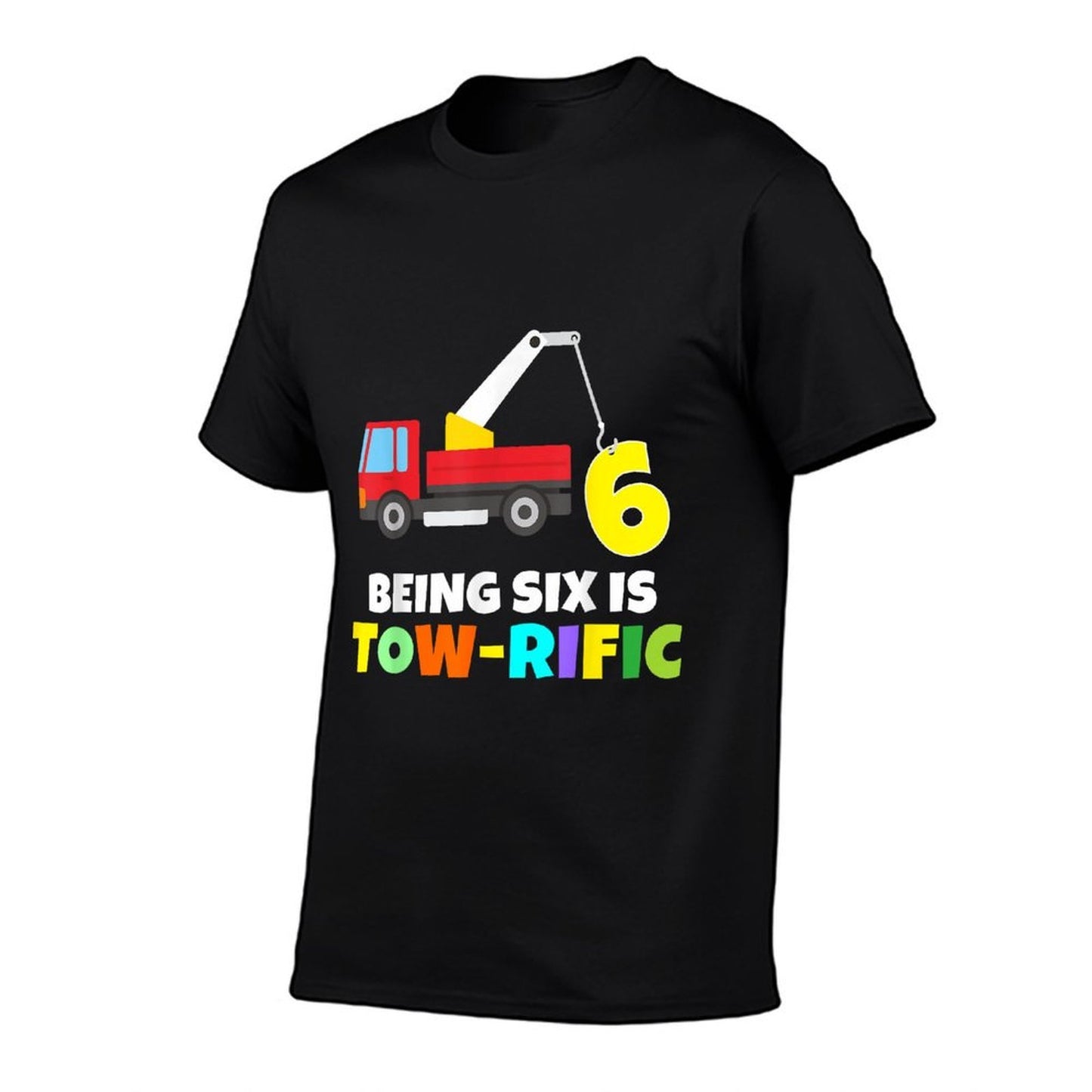 Kids 6th Birthday Boy Girl 6 Year Old Tow Truck Towing Pun Versatile T-Shirt