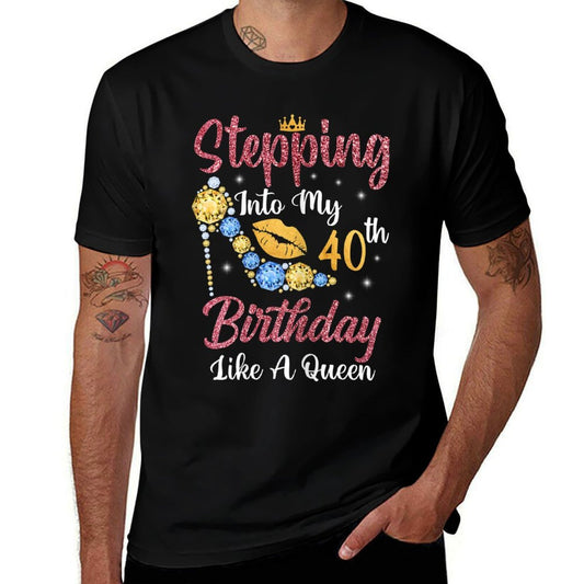 Womens Stepping Into My 40th Birthday Like A Queen Happy To Me  Vintage-inspired T-Shirt