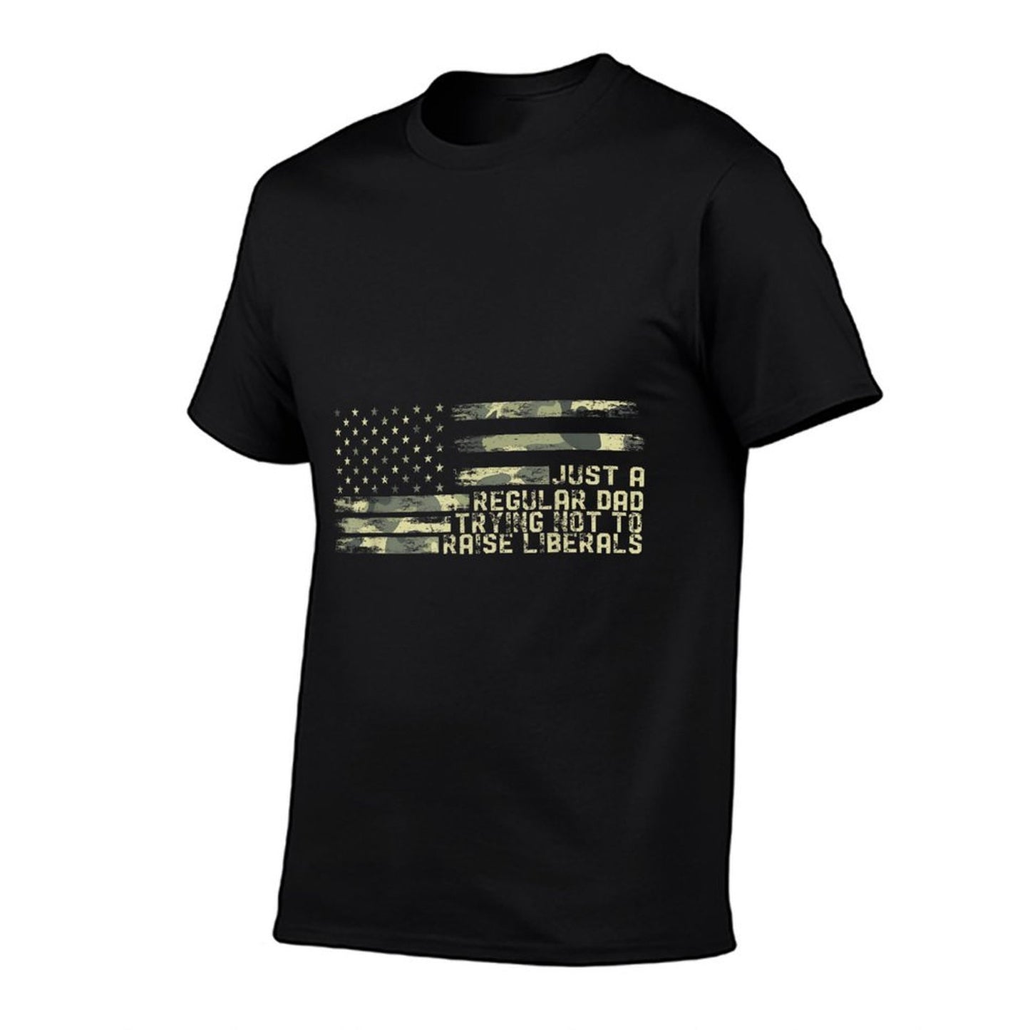 Just A Regular Dad Trying Not To Raise Liberals Camouflage Quick-drying T-Shirt