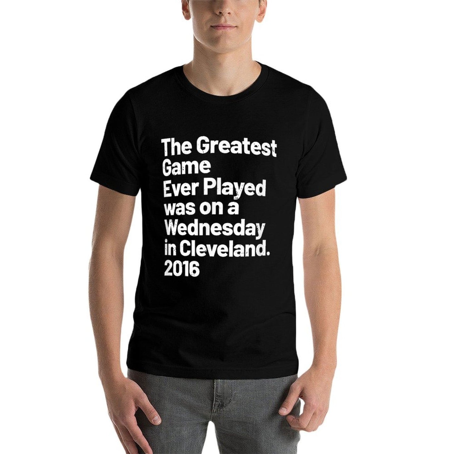 The Greatest Game Ever Played Was on Wednesday in Cleveland Trendy Pattern T-Shirt