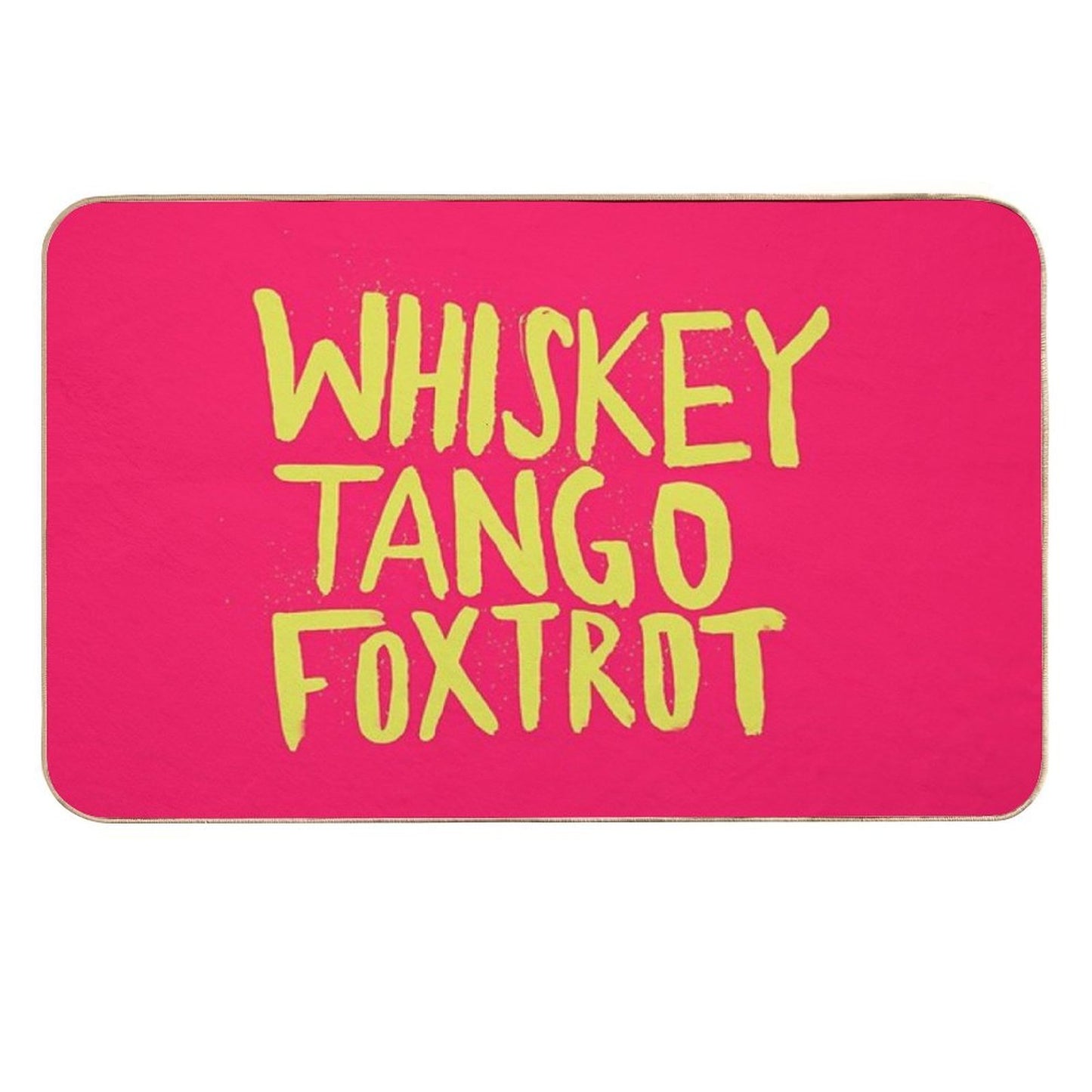 Whiskey Tango Foxtrot - Color Edition Easy Maintenance Bath Mat