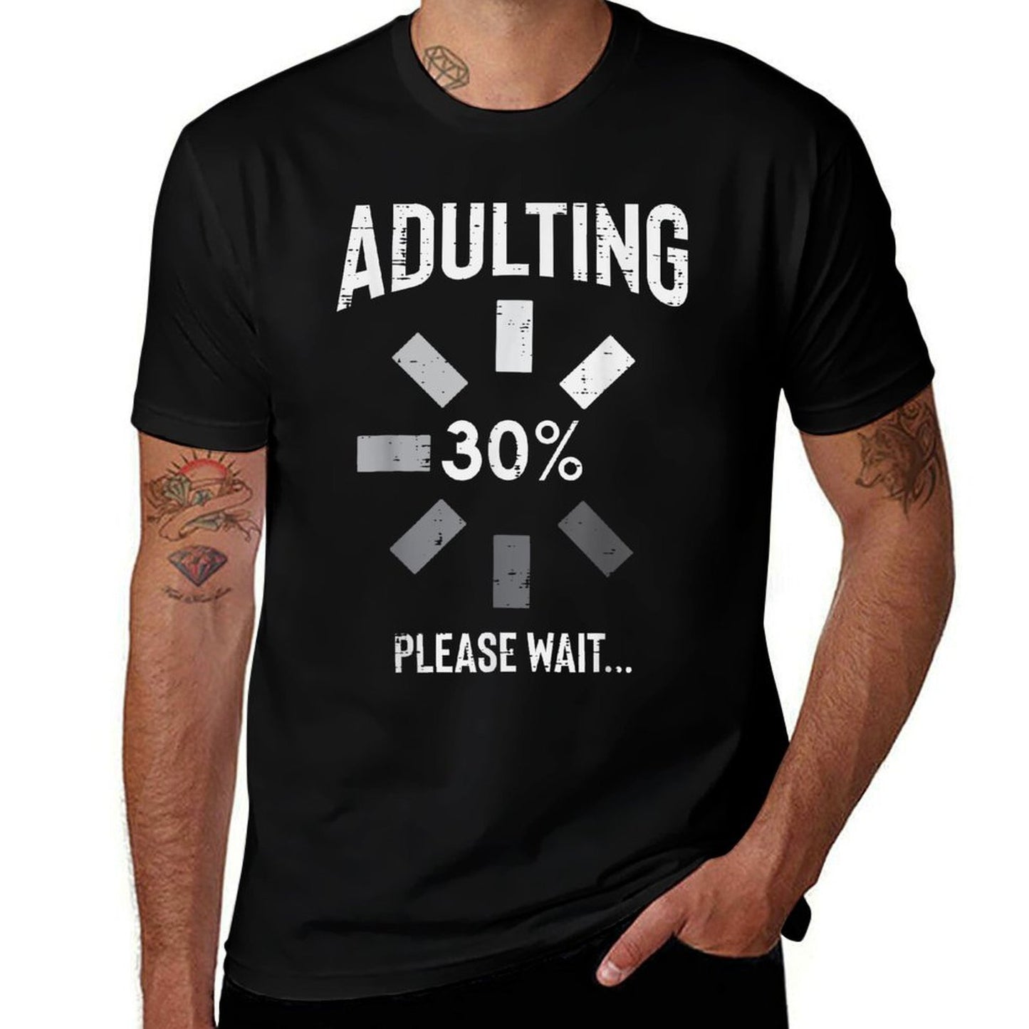 Adulting 30 Percent Please Wait Funny 30th Birthday Gift Fade-proof Color T-Shirt