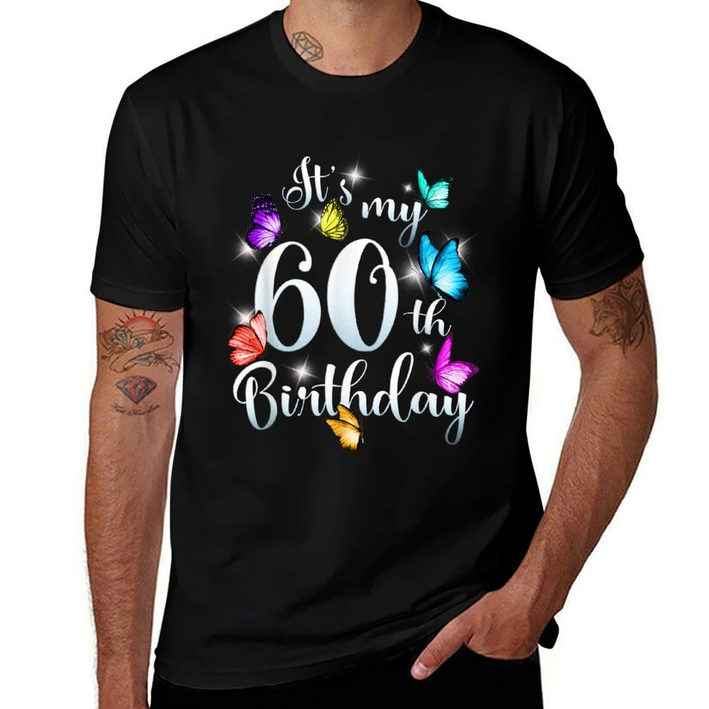 Its My 60th Birthday Colorful Butterfly Happy Birthday Odor-resistant T-Shirt
