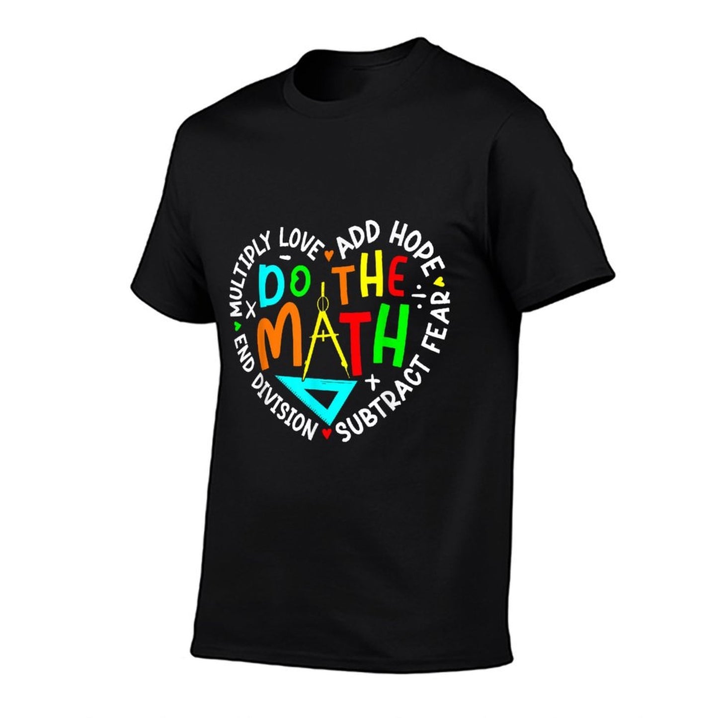 Positive Quote Inspiring Slogan Love Hope Fear Do The Math Soft T-Shirt