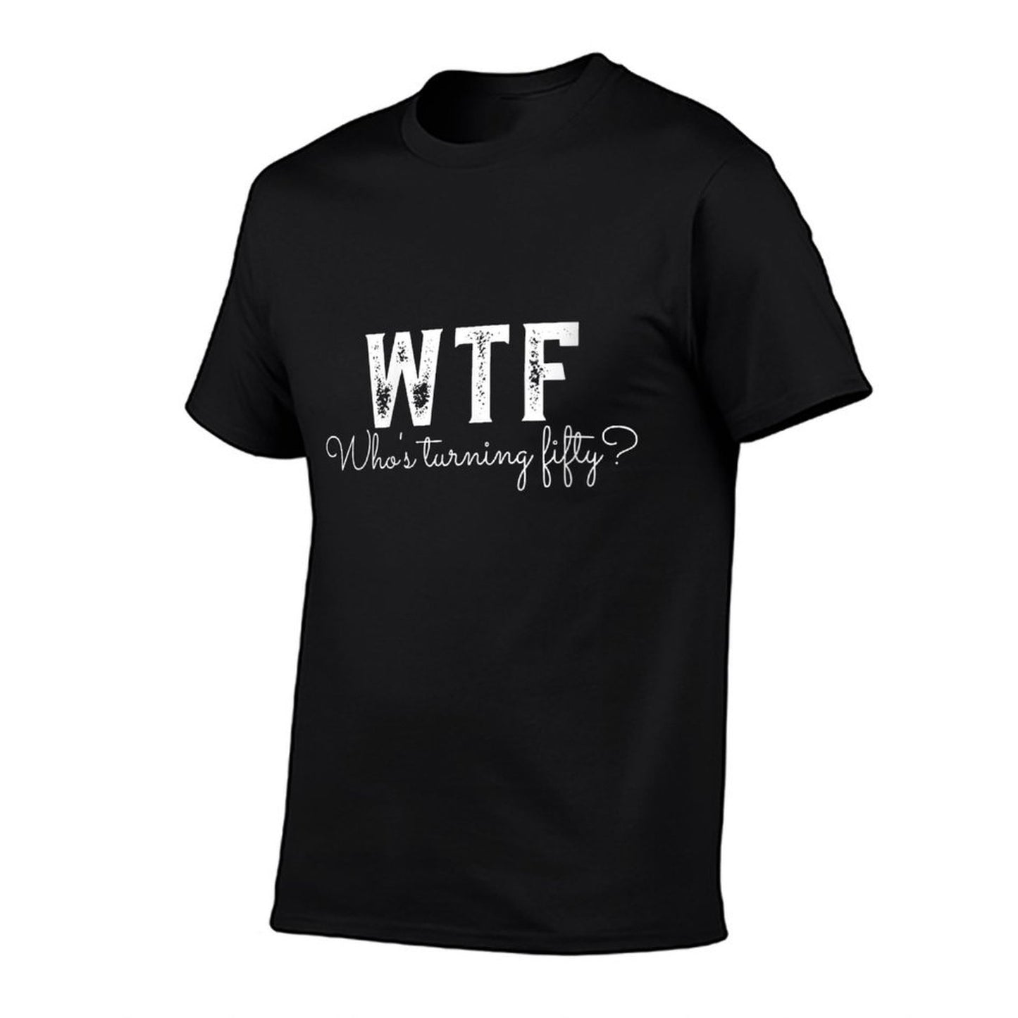 Womens Funny 50th Birthday WTF Who's Turning Fifty  Cotton T-Shirt