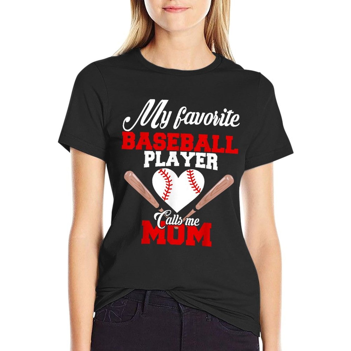 My Favorite Baseball Player Calls Me Mom T Women Gift Tagless Design T-Shirt