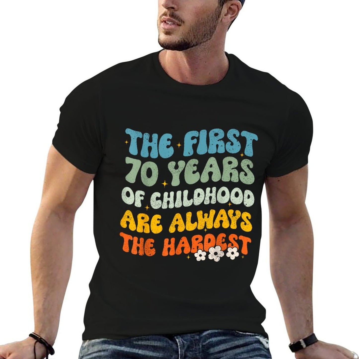 The First 70 Years Childhood Hardest Groovy 70th Birthday Graphic-printed T-Shirt