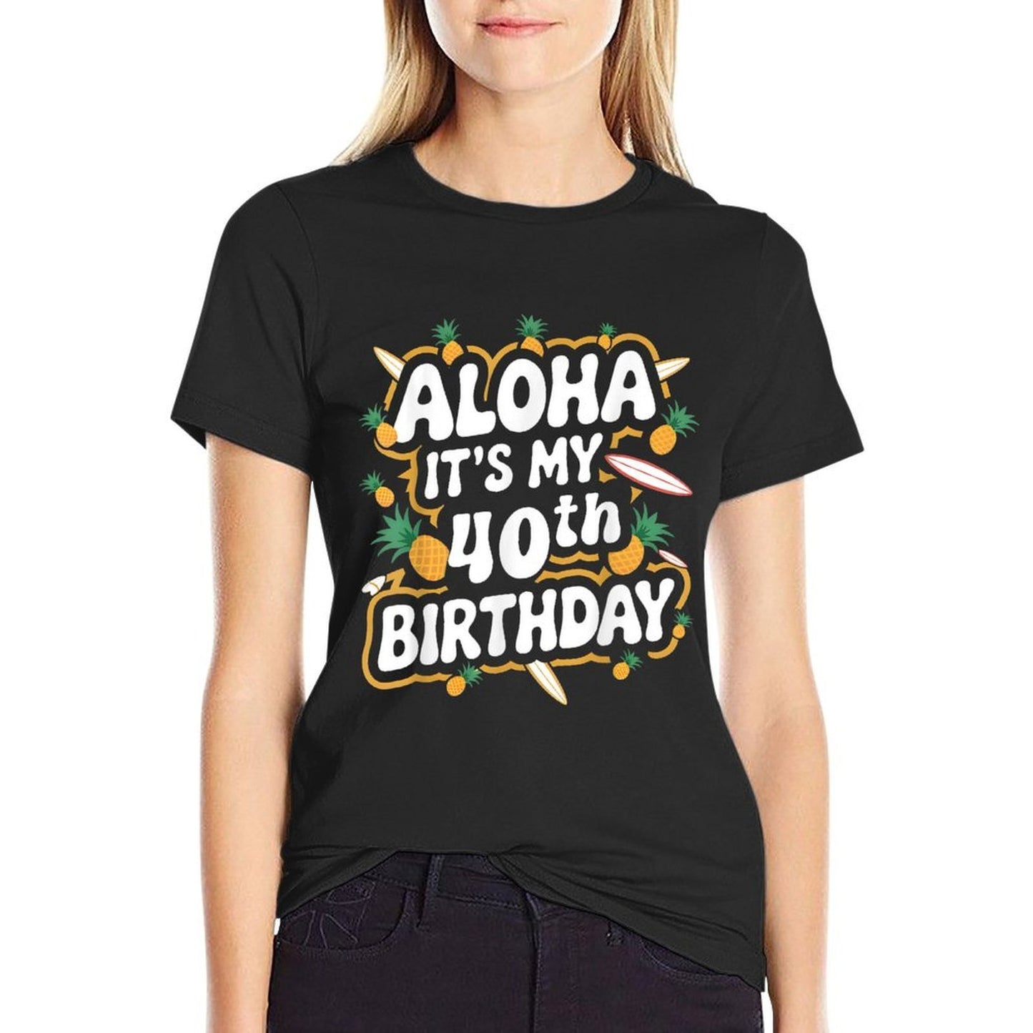 Aloha It's My 40th Birthday Hawaii Pineapple Hawaiian Themed Eco-friendly Material T-Shirt