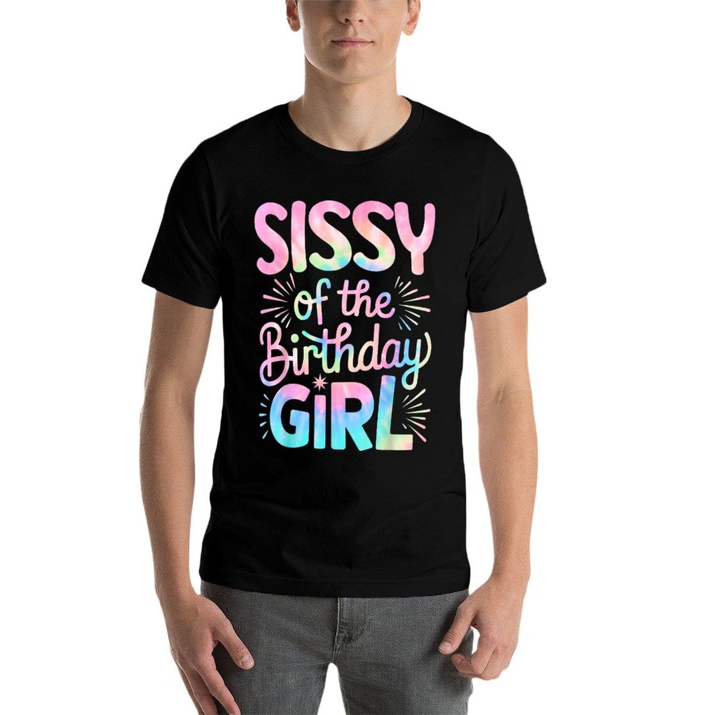 Sissy of The Birthday Girl Tie Dye Colorful Sister Bday Girl Heathered Texture T-Shirt