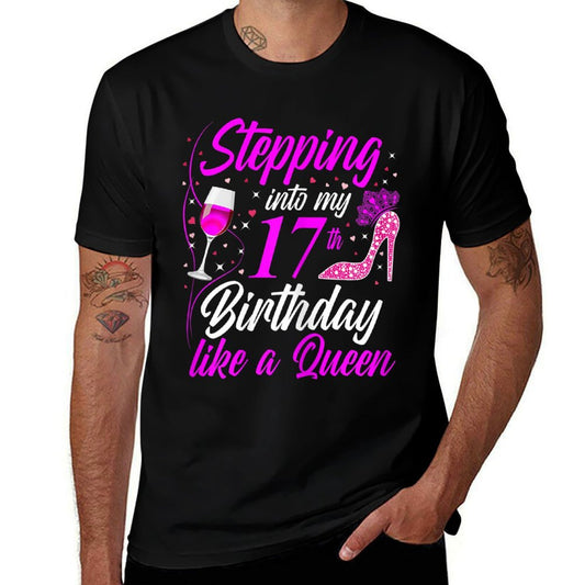 Womens Stepping Into My 17th Birthday Like A Queen I 17th Birthday  Odor-resistant T-Shirt