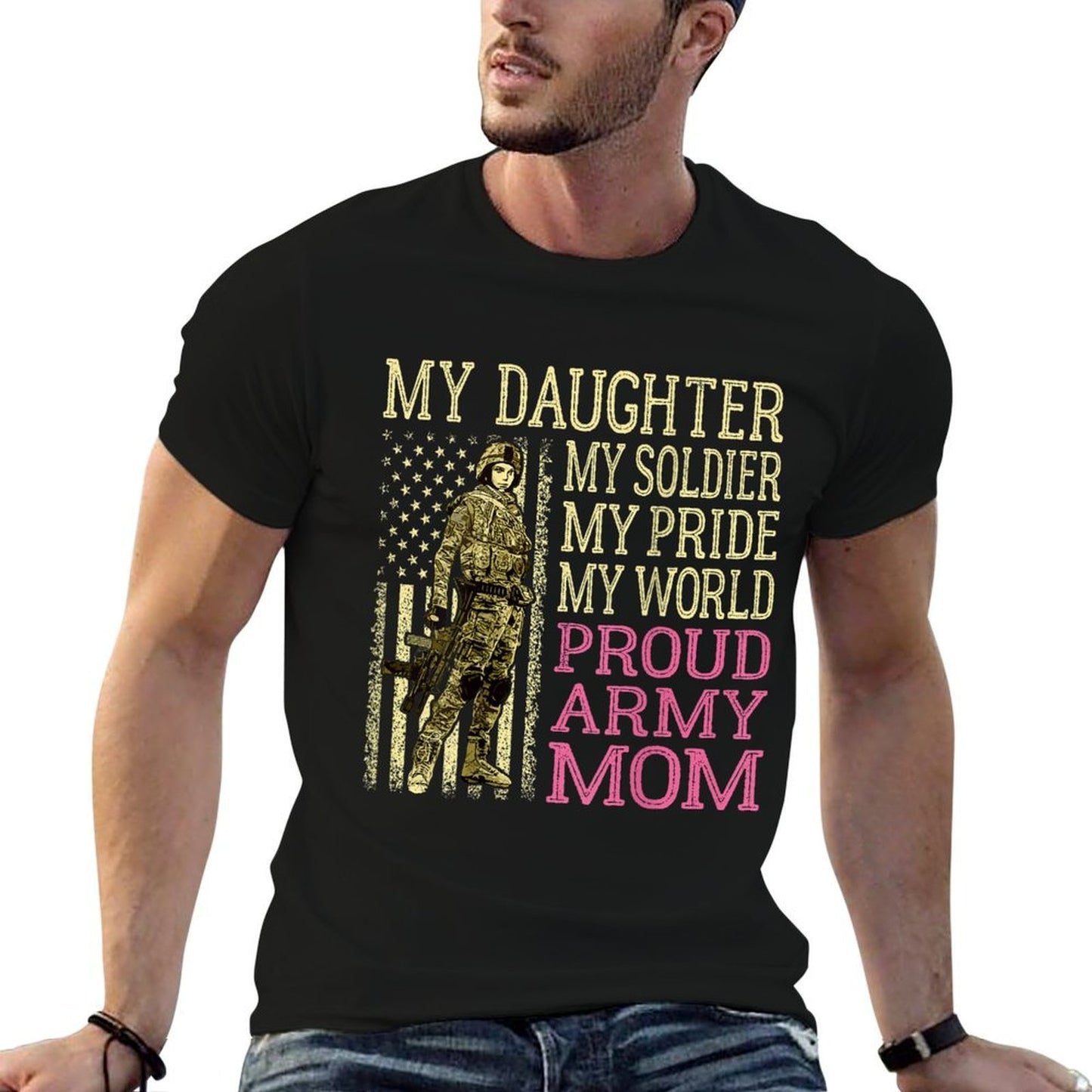 My Daughter My Soldier Hero Proud Army Mom Military Mother Easy-care T-Shirt