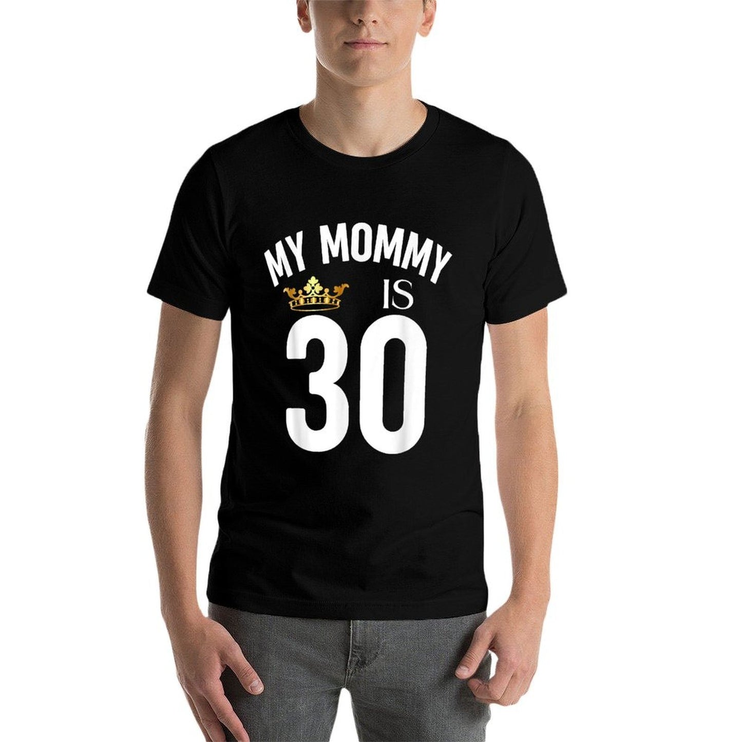 My Mommy Is 30 30th 30 Years Old Mama Mum Mother Mom Family Classic T-Shirt