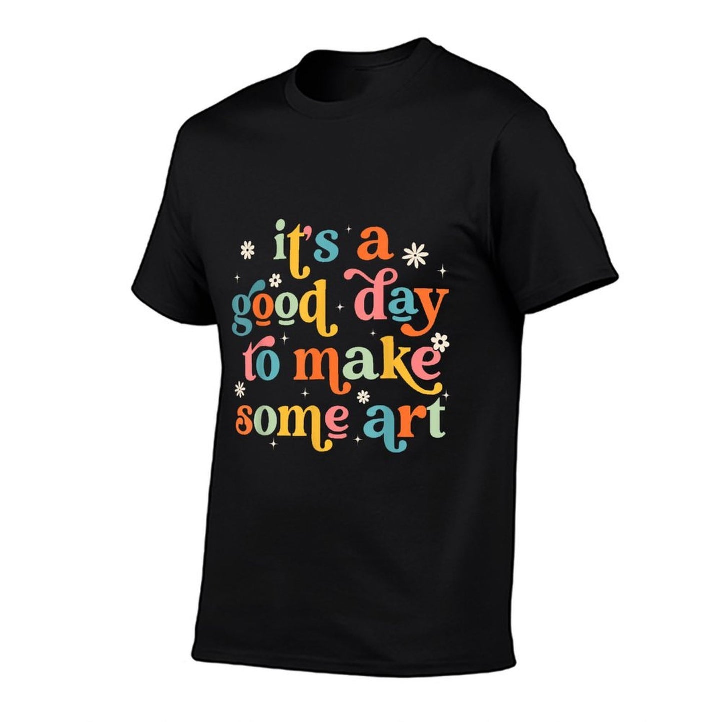 Retro Its A Good Day to Make Some Art Teacher Student for Men Women Girls Kids  Breathable T-Shirt