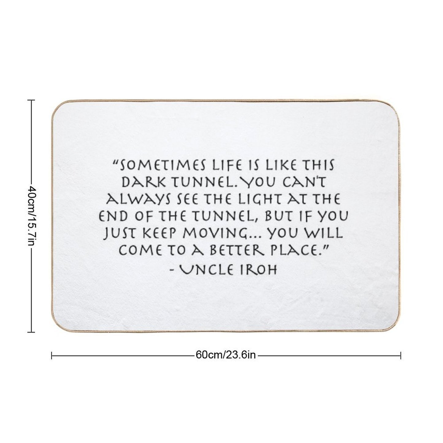 DARK Tunnel Quote from Uncle Iroh Eco-Friendly Bath Mat