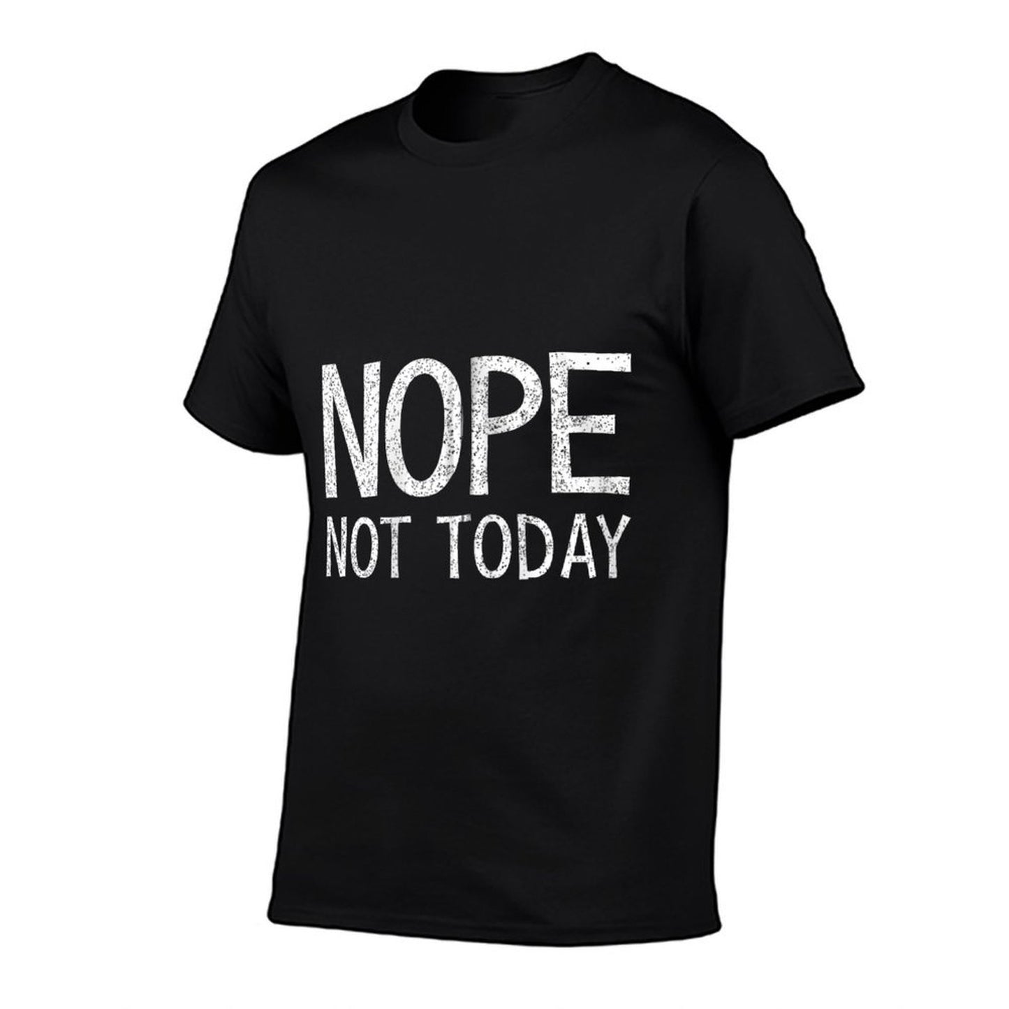 Nope Not Today Men Nope Not Today Zip Quick-drying T-Shirt